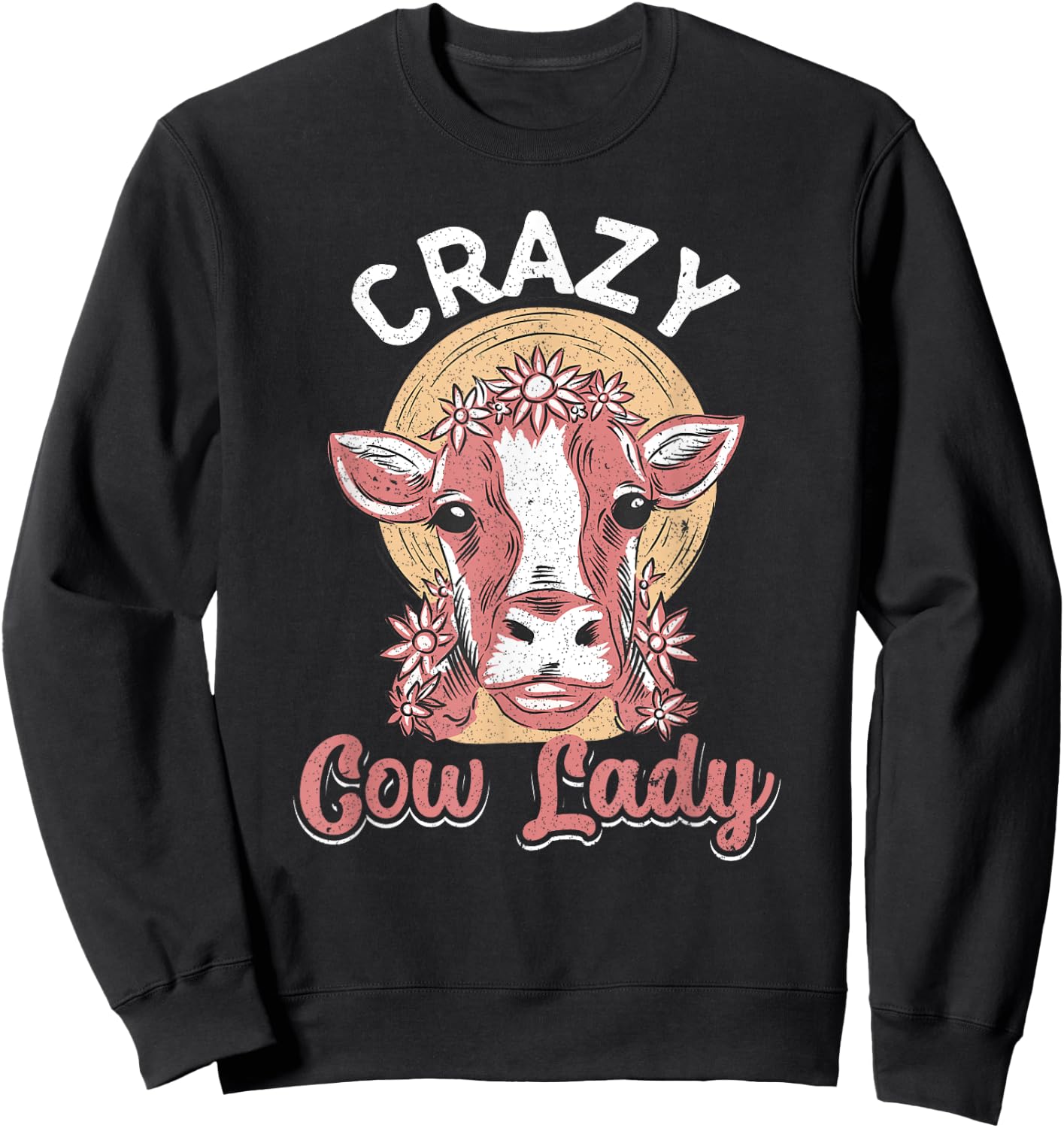 Crazy Cow Lady Funny Cow Lover Women Girls Sweatshirt - Sweatshirt | Black