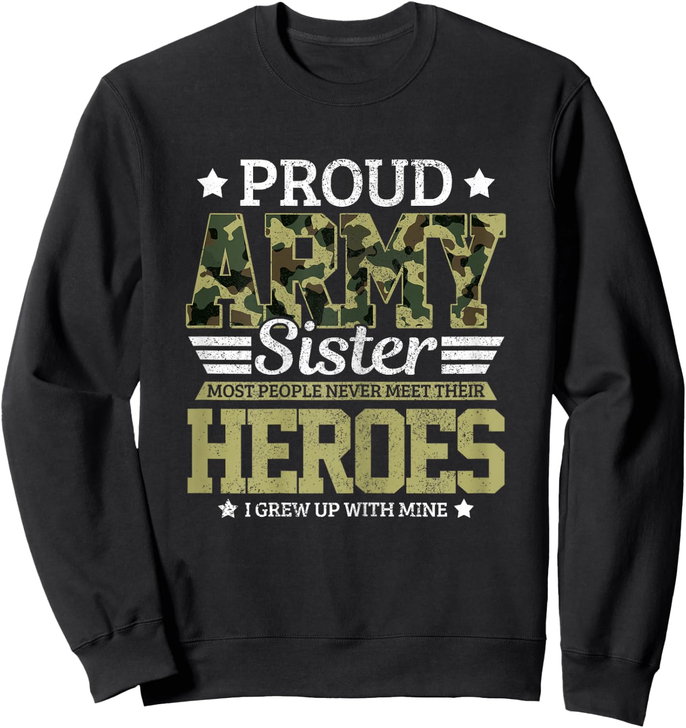 Proud Army Sister Military Soldier Brother Pride Gift Sweatshirt - Sweatshirt | Black