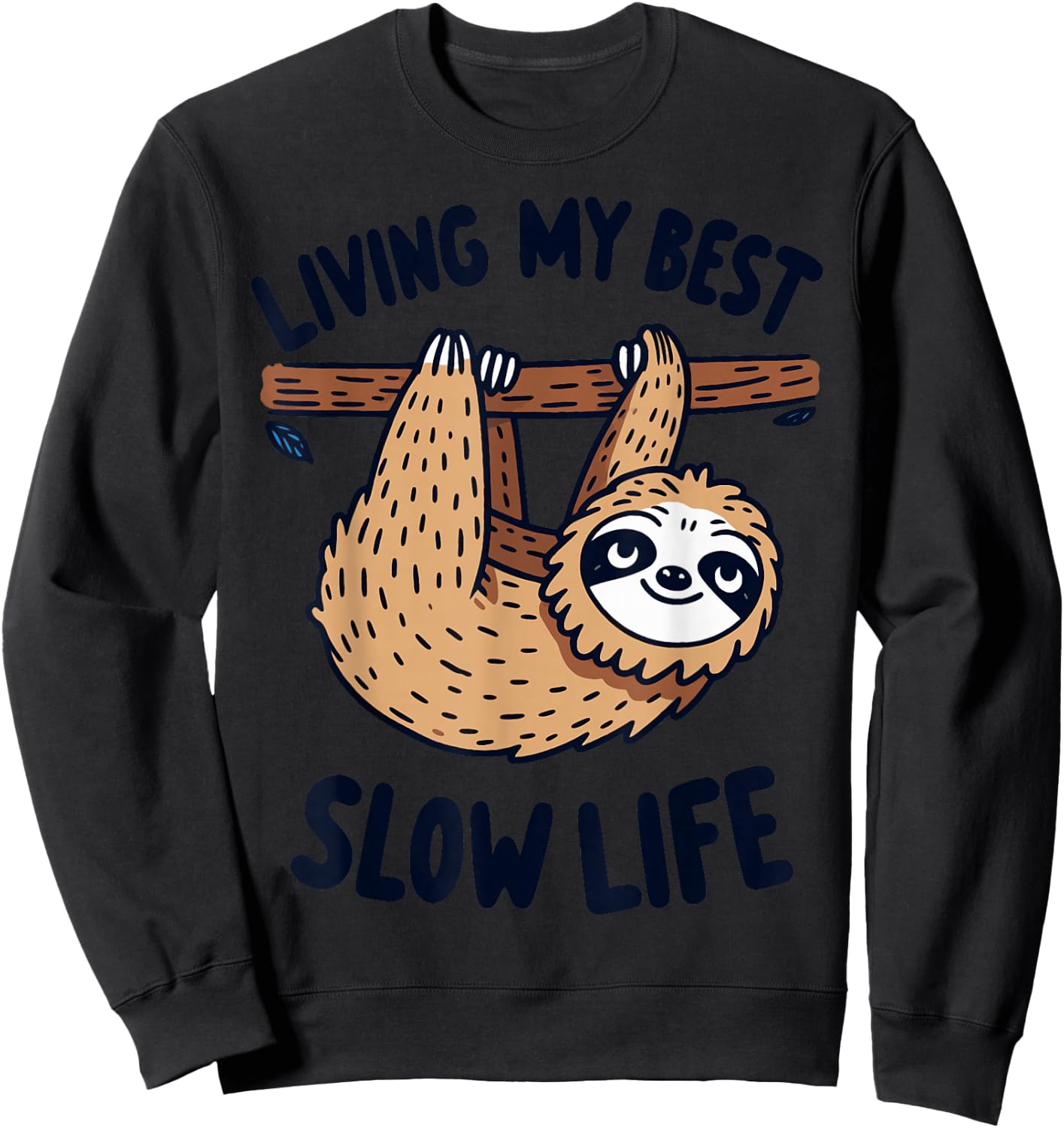 Sloth Living My Best Slow Life Relax Recharge Chill Vibes Sweatshirt - Sweatshirt | Black