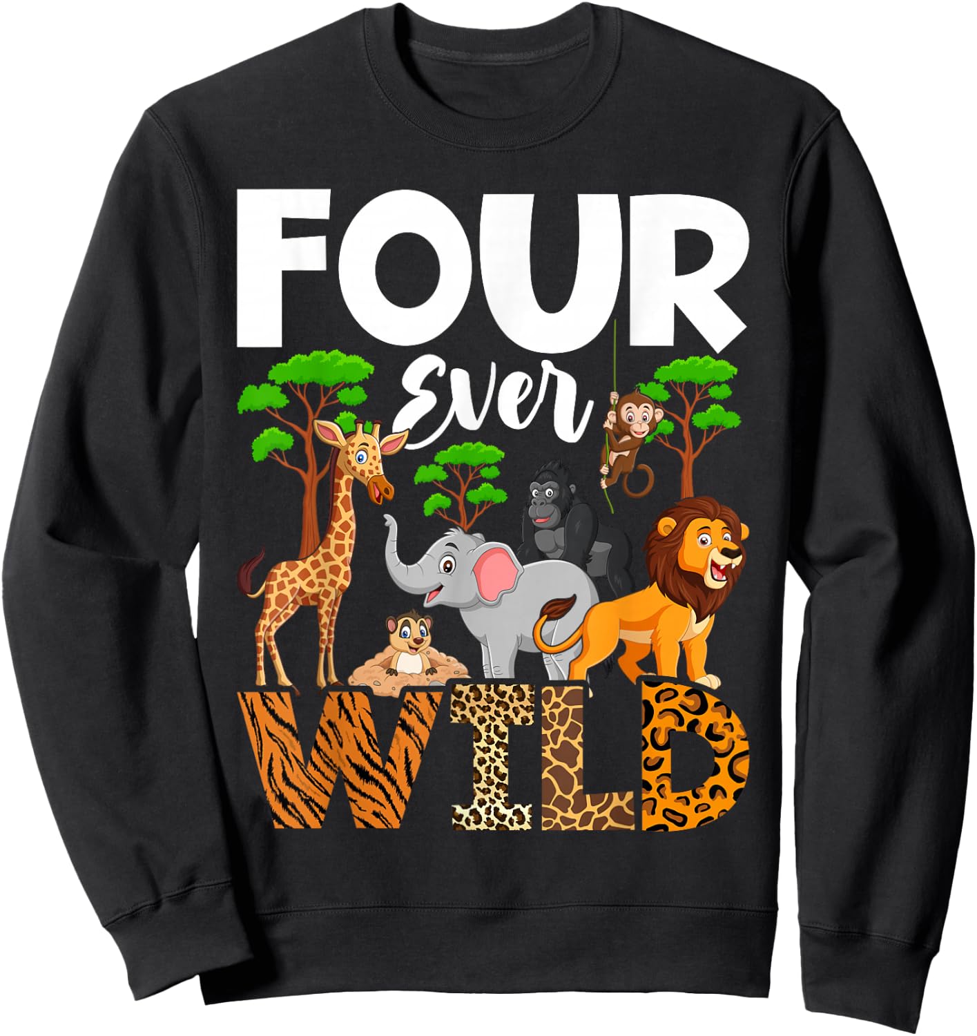 Leopard Girl 4th birthday Four Ever Wild 4 year old Awesome Sweatshirt - Sweatshirt | Black