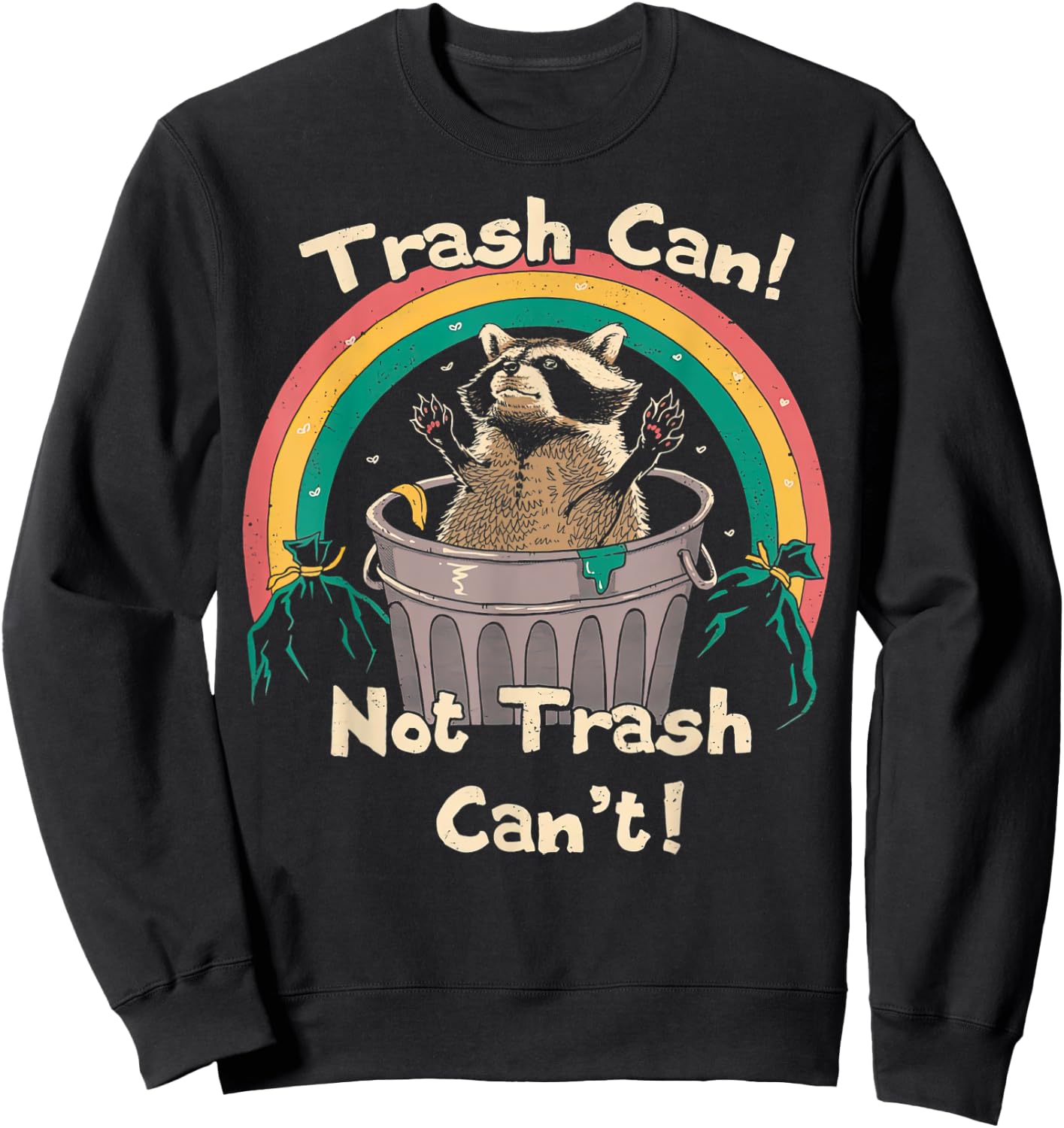 Trash Can Not Talker Can’t Sweatshirt - Sweatshirt | Black