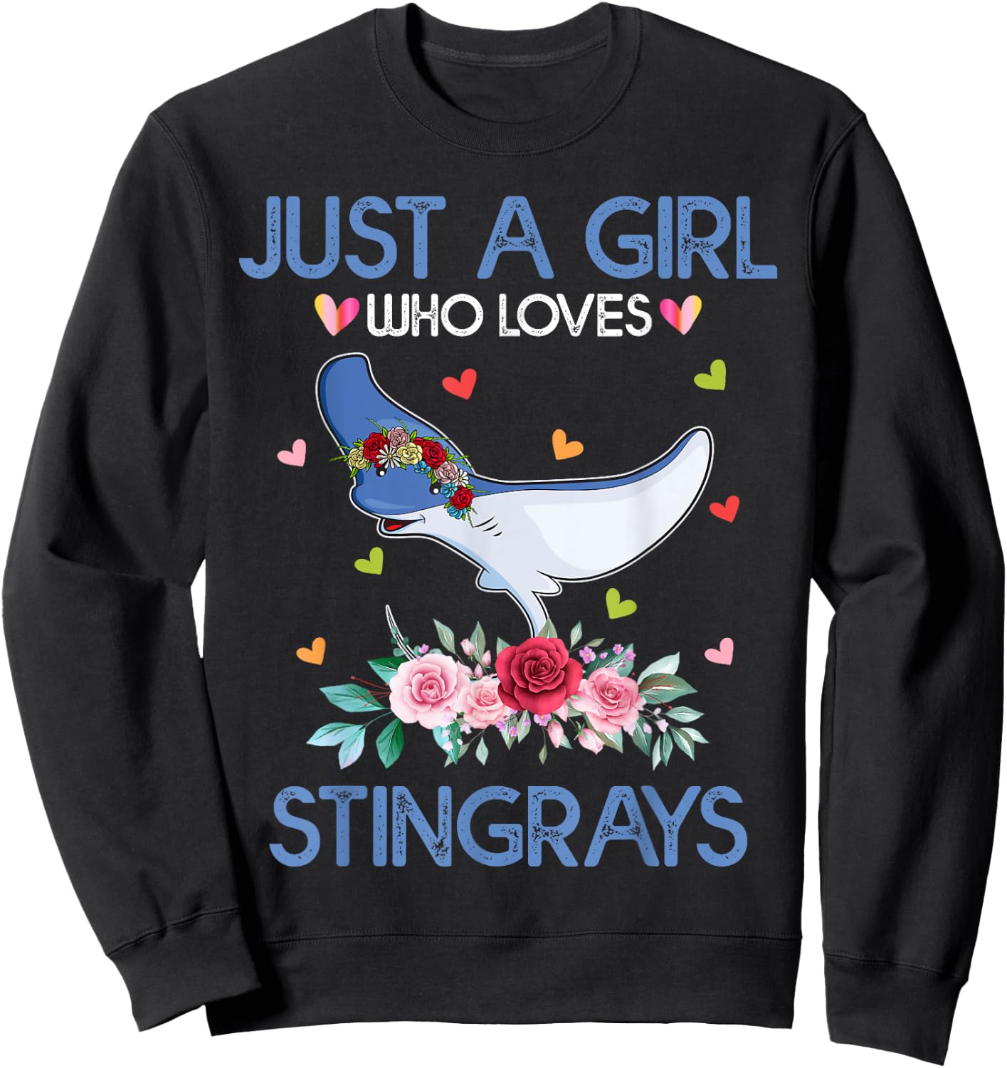 Stingray Shirt Just A Girl Who Loves Stingrays Sweatshirt - Sweatshirt | Black