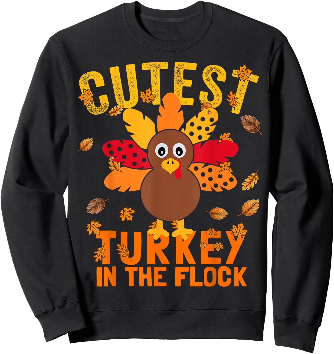 Matching Thanksgiving Cutest Coolest Turkey In The Flock Sweatshirt - Sweatshirt | Black