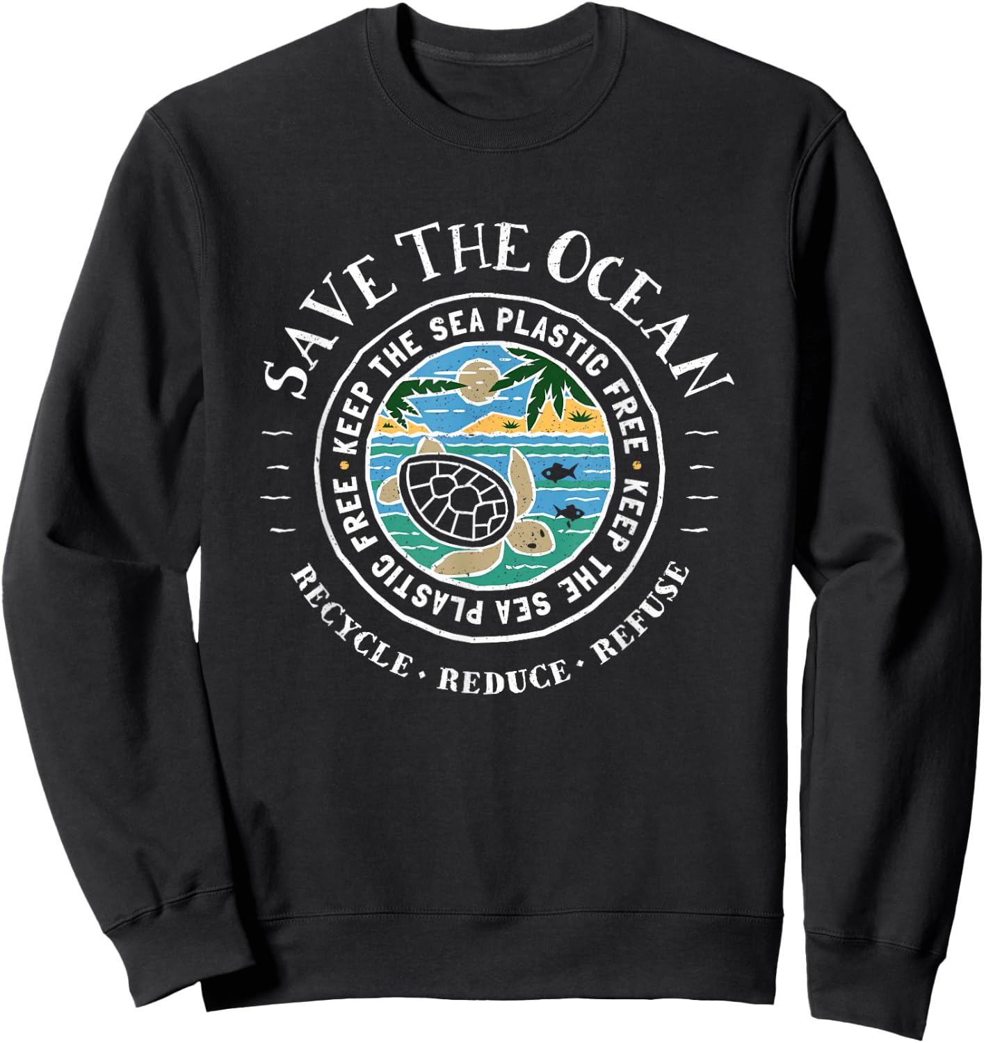 Save The Ocean Keep The Sea Plastic Free Turtle Sweatshirt - Sweatshirt | Black