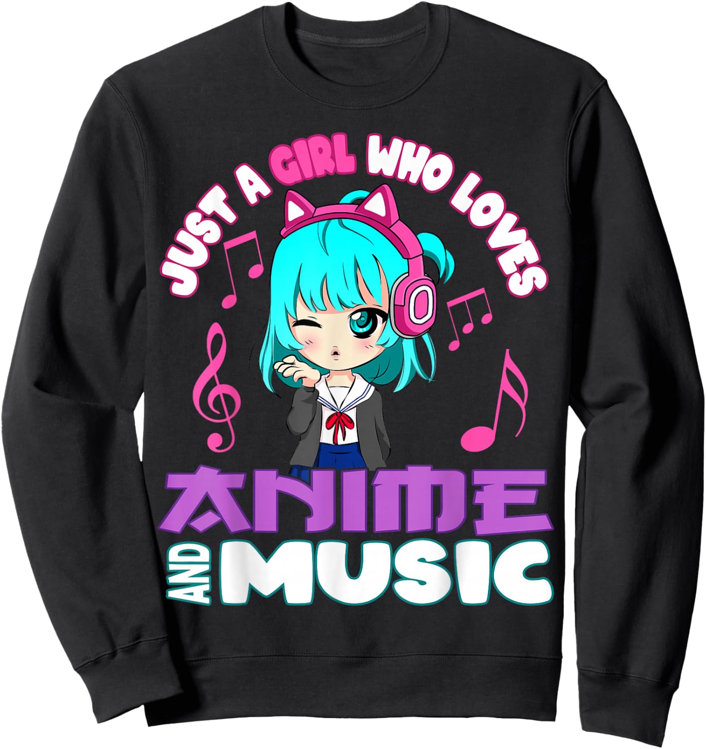 Just a Girl Who Loves Anime and Music Funny Chibi Graphic Sweatshirt - Sweatshirt | Black