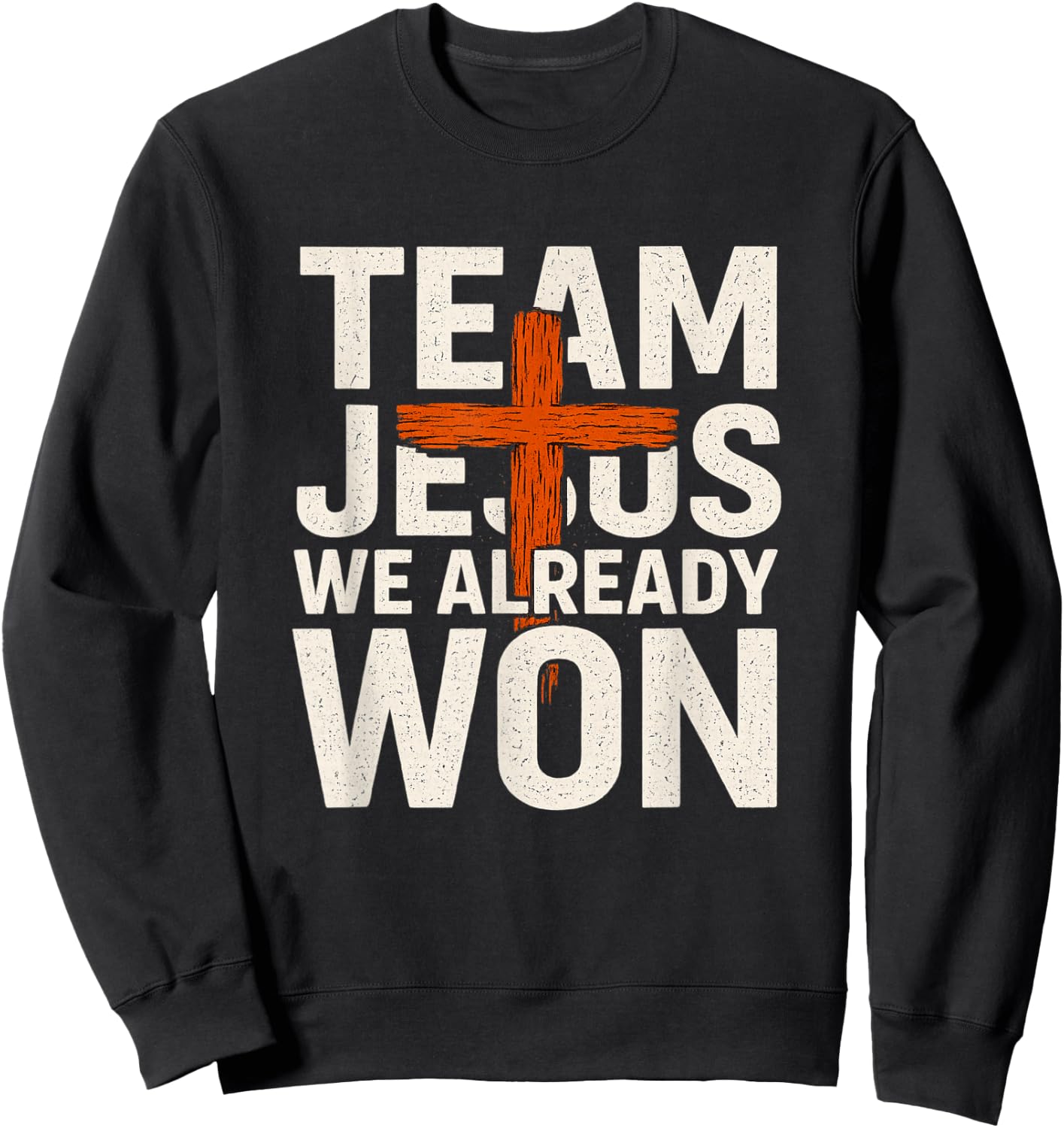 Matching Christian Shirts for Team Jesus We Already Won' Sweatshirt - Sweatshirt | Black