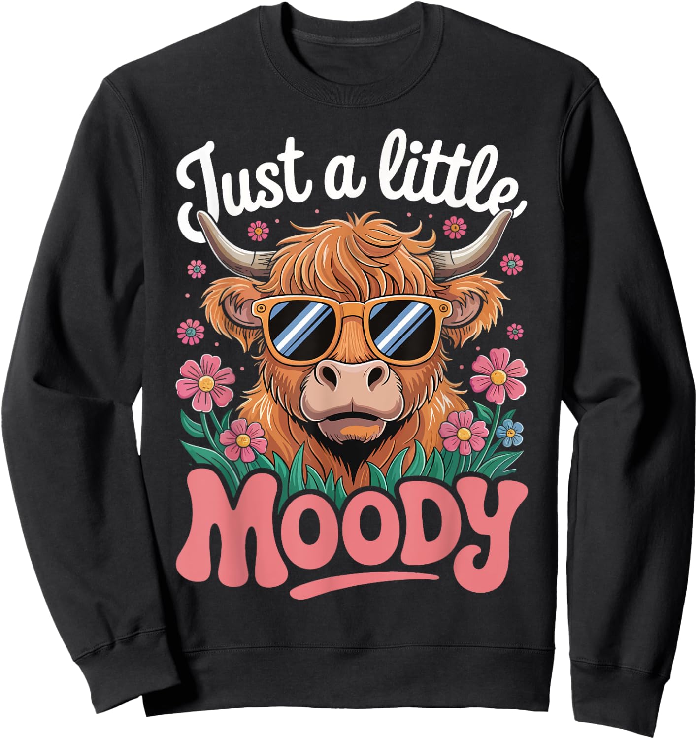 Cow Just A Little Moody Sweatshirt - Sweatshirt | Black