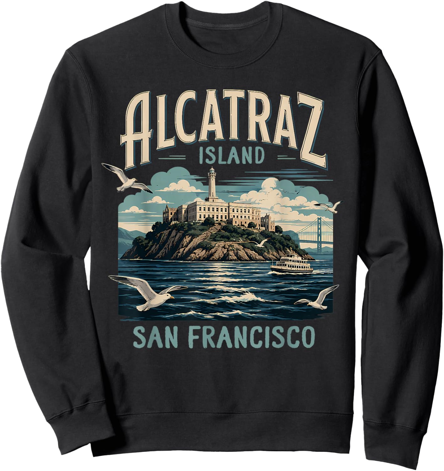 Alcatraz Island San Francisco California Souvenir Traveling Sweatshirt - Sweatshirt | Black