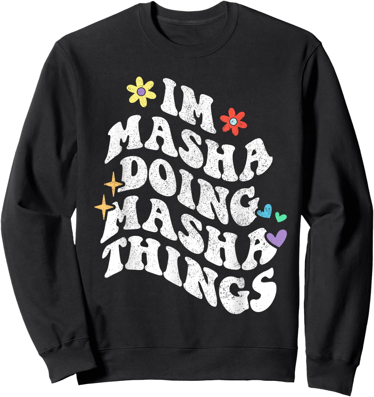 Retro Groovy Im Masha Doing Masha Things Funny Mother's Day Sweatshirt - Sweatshirt | Black