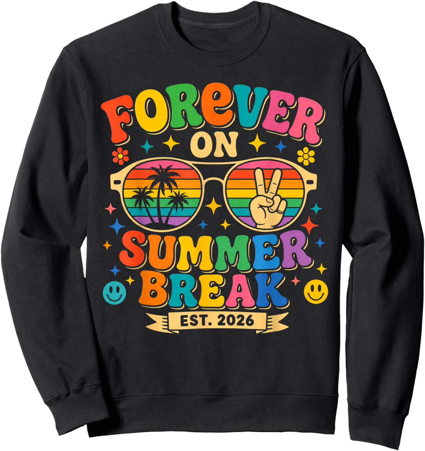 Forever On Summer Break 2026 Retirement Retired Teacher Sweatshirt - Sweatshirt | Black