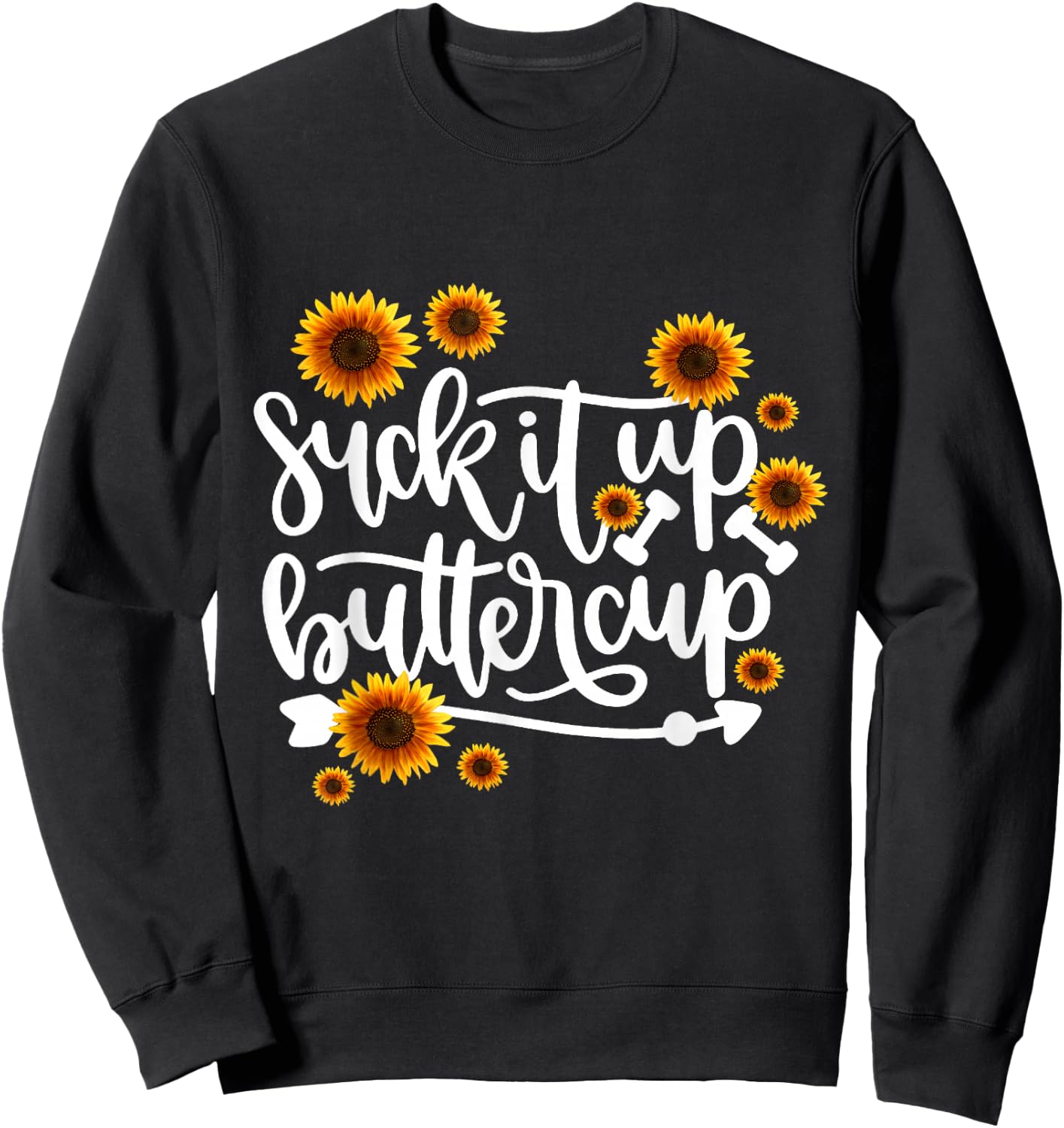 Suck It Up Buttercup Sweatshirt - Sweatshirt | Black