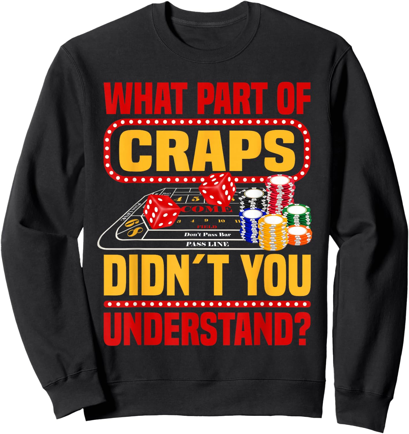Craps Player Casino Lover Gambling Strategy Craps Sweatshirt - Sweatshirt | Black
