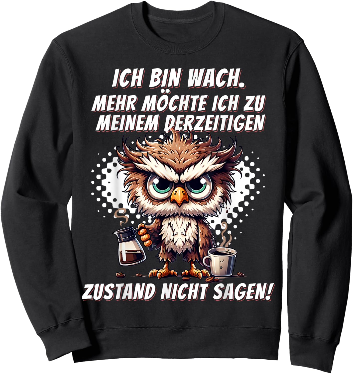 Müde Faul Ich will schlafen Funny Pyjamas Morgenmuffel , black Sweatshirt - Sweatshirt | Black