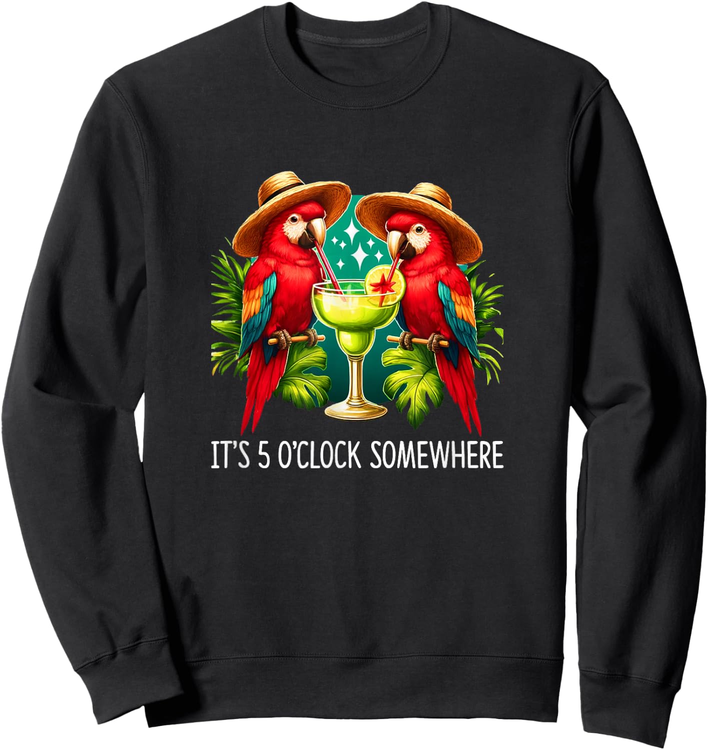It's 5 O'clock Somewhere - Margarita Parrots Sweatshirt - Sweatshirt | Black