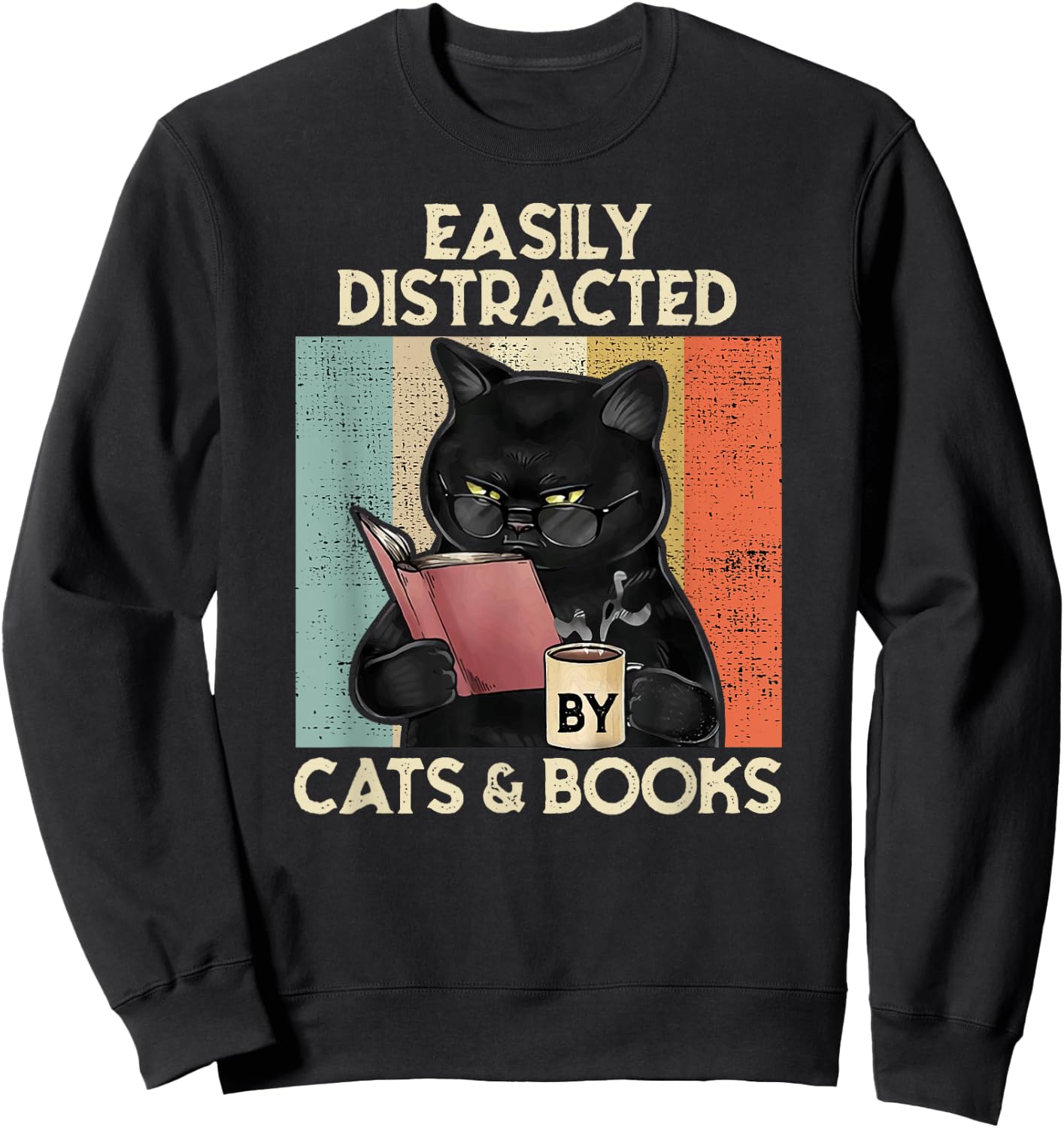 Easily Distracted by Cats And Books for Cat Lovers Sweatshirt - Sweatshirt | Black