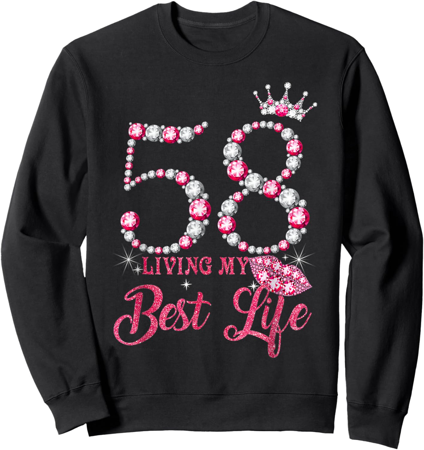 Living My Best Life 58 Years Old 58th Birthday Queen Women Sweatshirt - Sweatshirt | Black