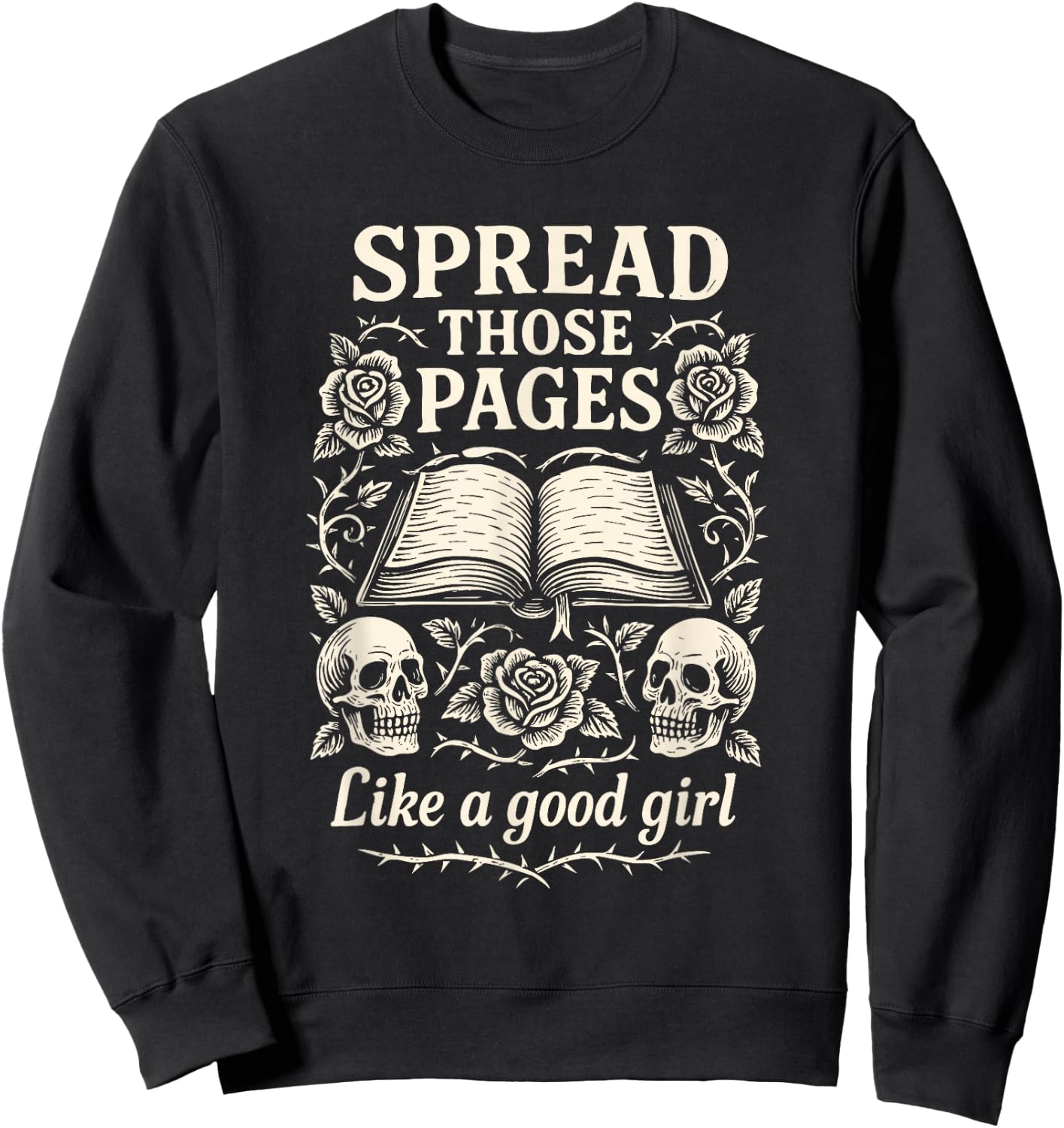Spread Those Pages Book Design Spicy Dark Romance Sweatshirt - Sweatshirt | Black