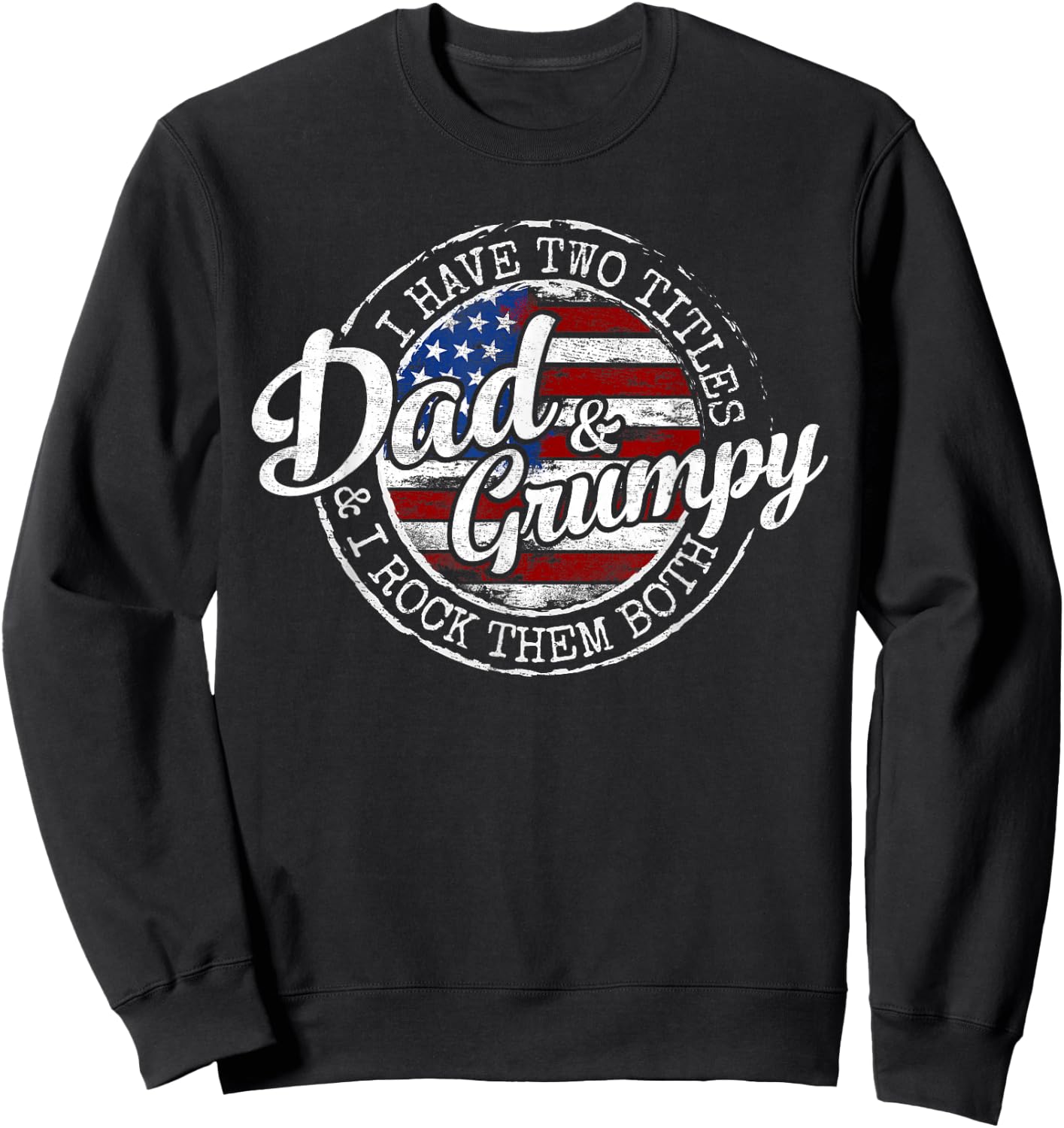 I Have Two Titles Dad & Grumpy Vintage Stamp Fathers Day Sweatshirt - Sweatshirt | Black