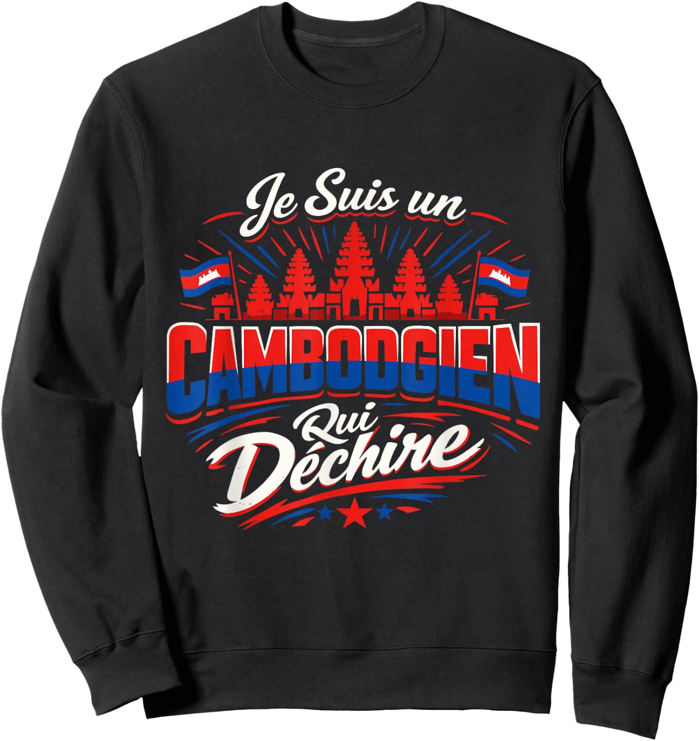 Je suis Un Cambodgien Qui Déchire Humour Cambodge Sweatshirt - Sweatshirt | Black