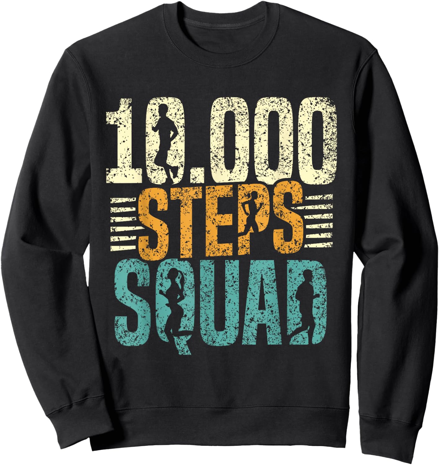 10000 Steps Squad Walking Hiking Step 10000 Steps Sweatshirt - Sweatshirt | Black