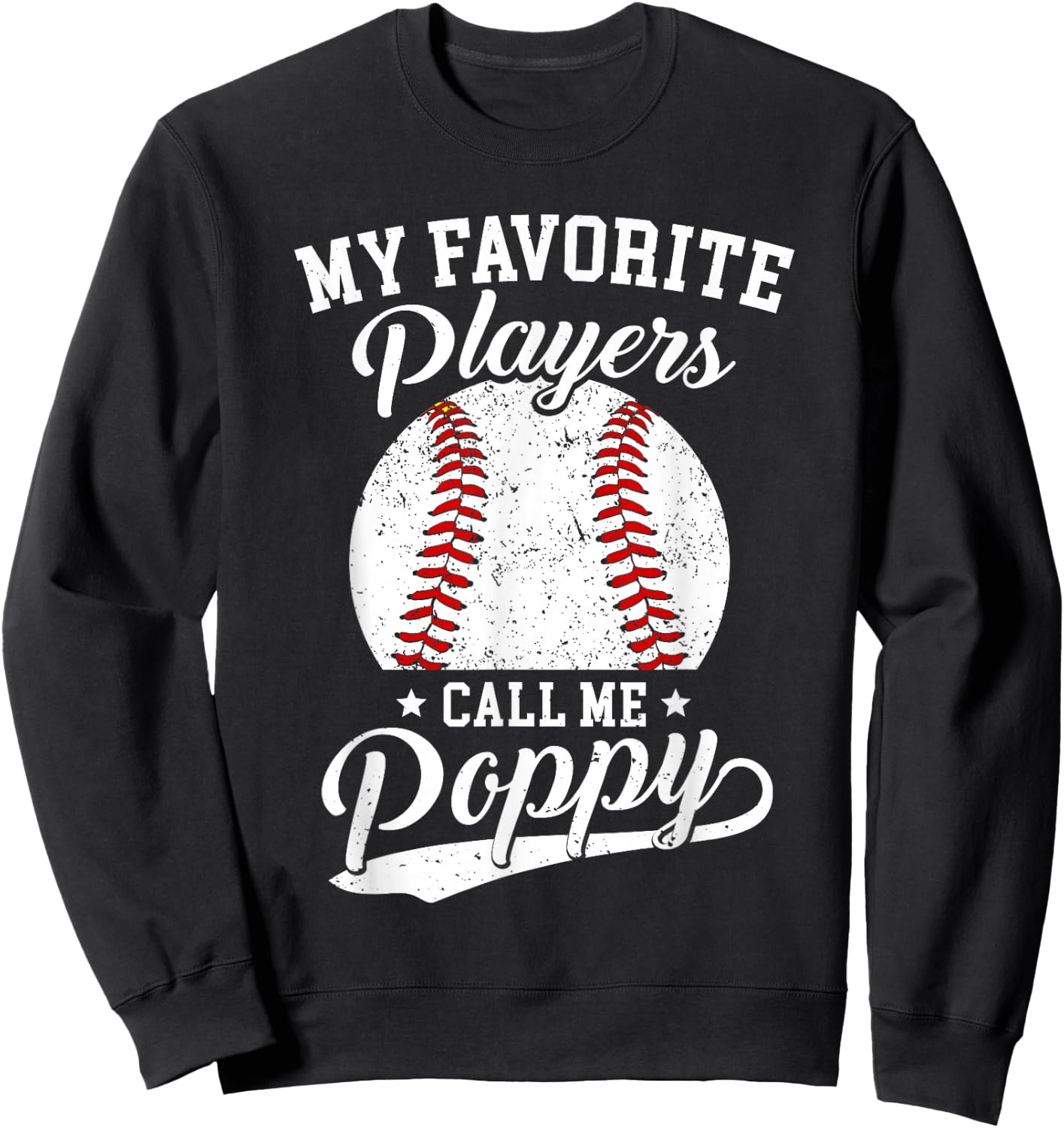 Baseball Poppy My Favorite Baseball Players Calls Me Poppy Sweatshirt - Sweatshirt | Black