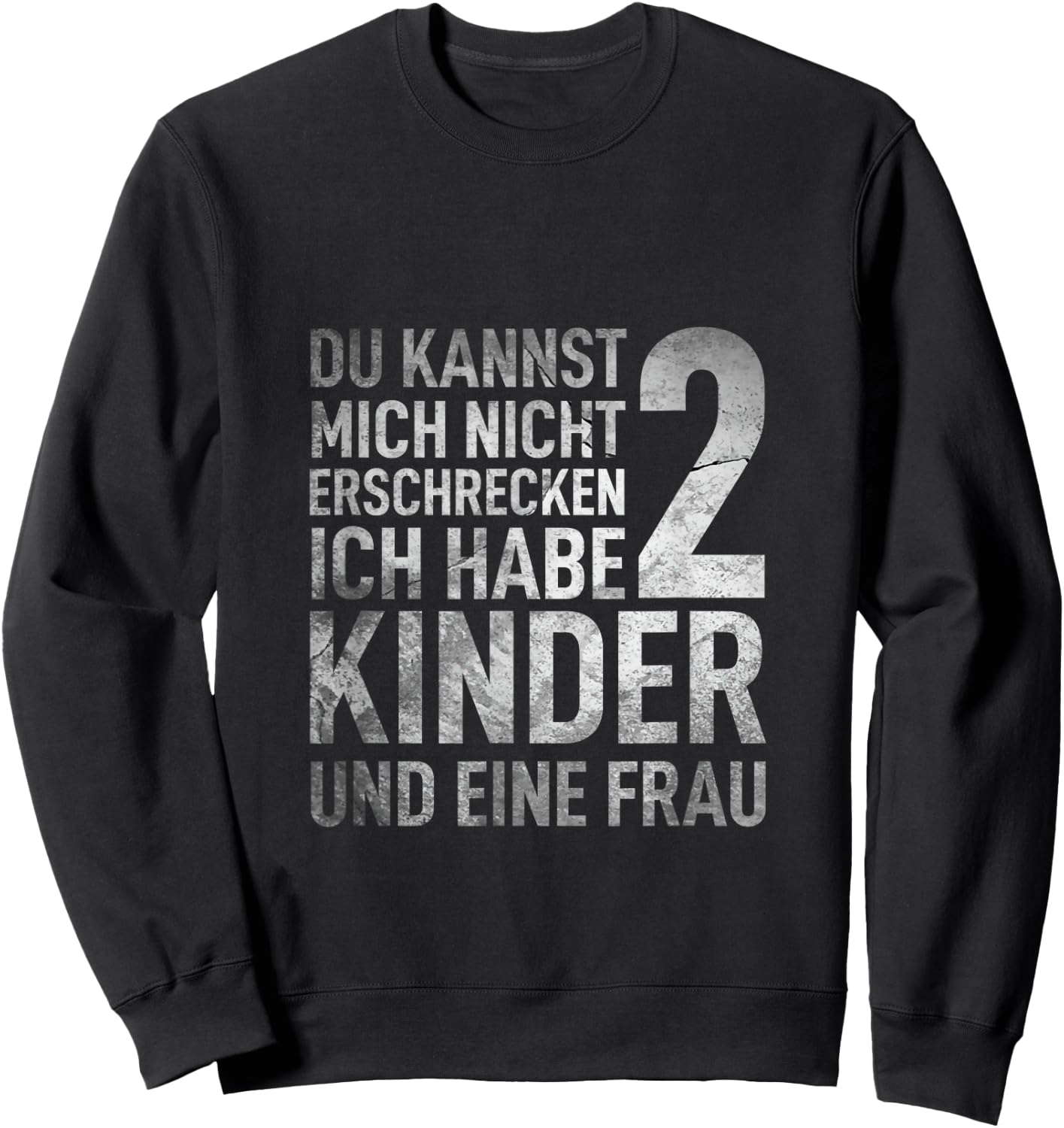 Du Kannst Mich Nicht Erschrecken Ich Habe 2 Kinder Vatertag Sweatshirt - Sweatshirt | Black
