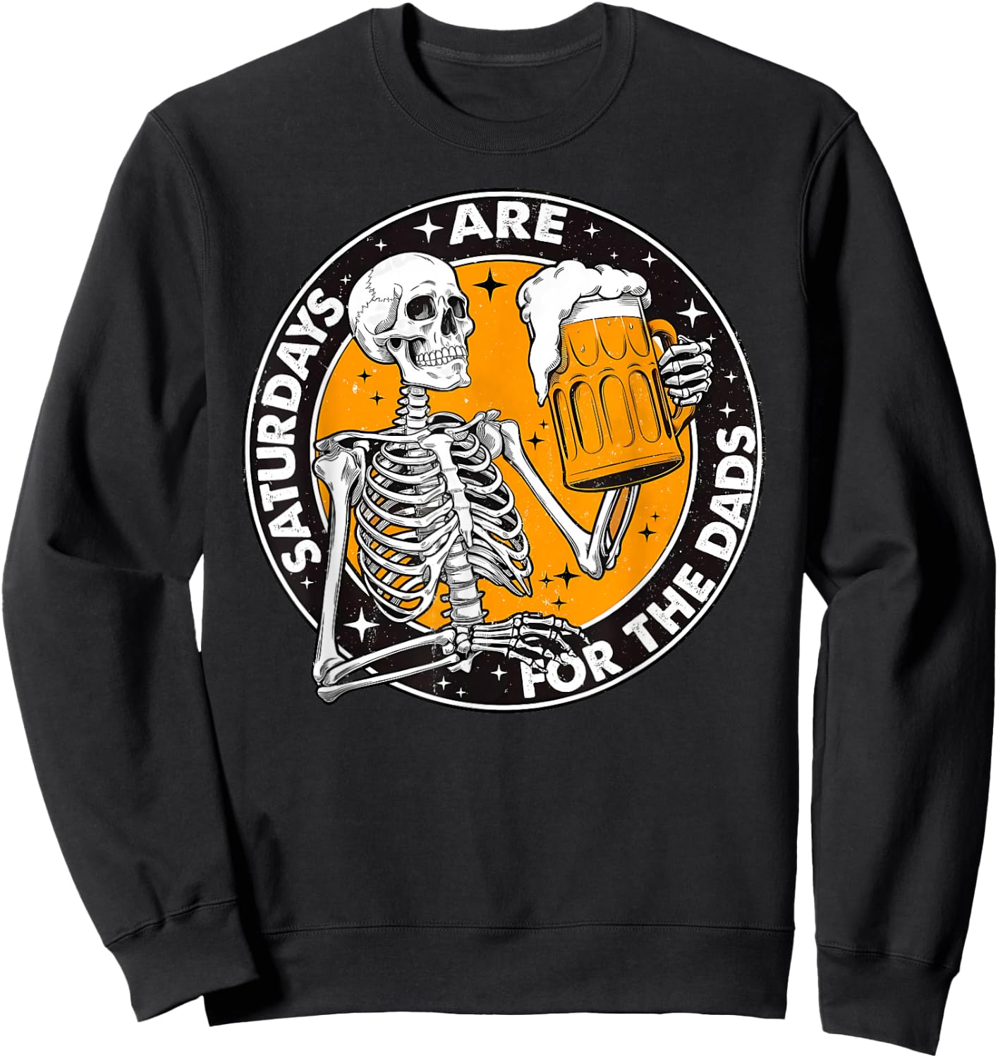 Fathers Day Saturdays are for The Dads Skeleton Beer Lover Sweatshirt - Sweatshirt | Black