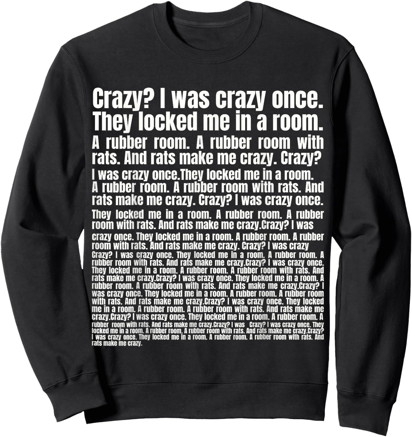 Crazy? I was Crazy Once. Funny Meme Sweatshirt - Sweatshirt | Black