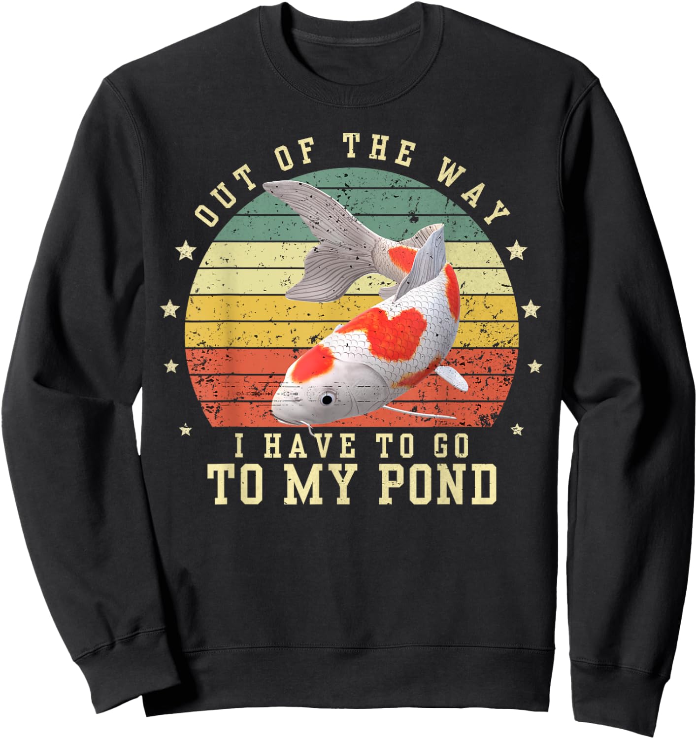 Out of the way I have to go to my koi pond Coy Fish Birthday Sweatshirt - Sweatshirt | Black