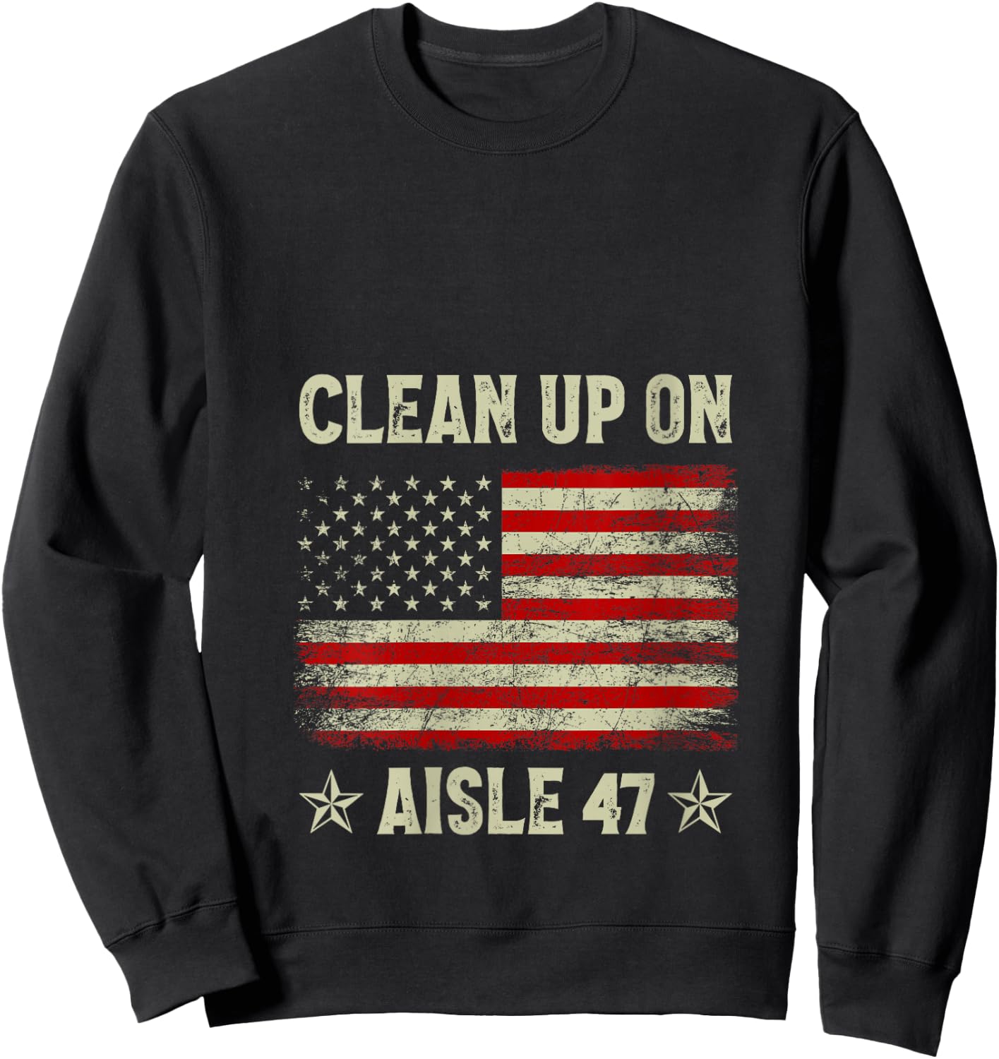 Clean Up On Aisle 47 Impeach 47 Anti Trump President 8647 V-Neck Sweatshirt - Sweatshirt | Black
