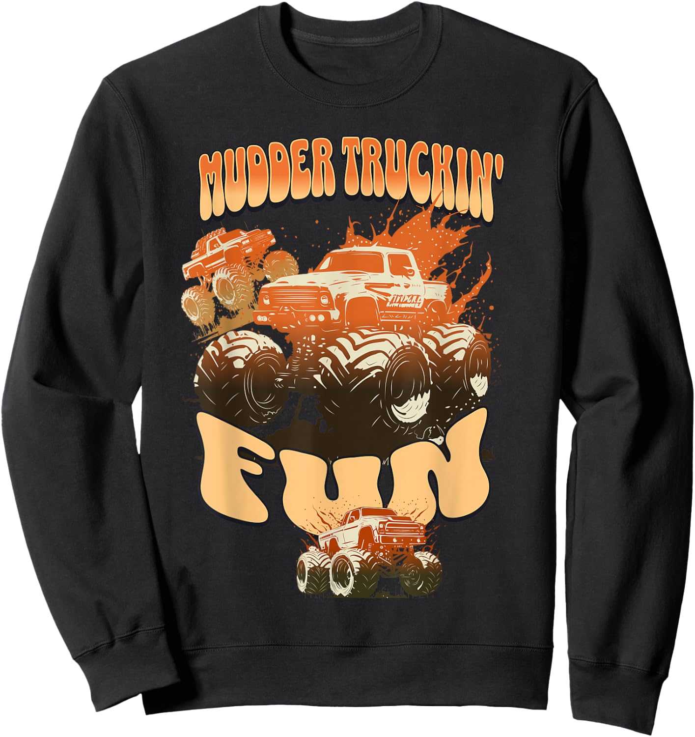 Mudder Trucking Fun : Mud Trucks Sweatshirt - Sweatshirt | Black
