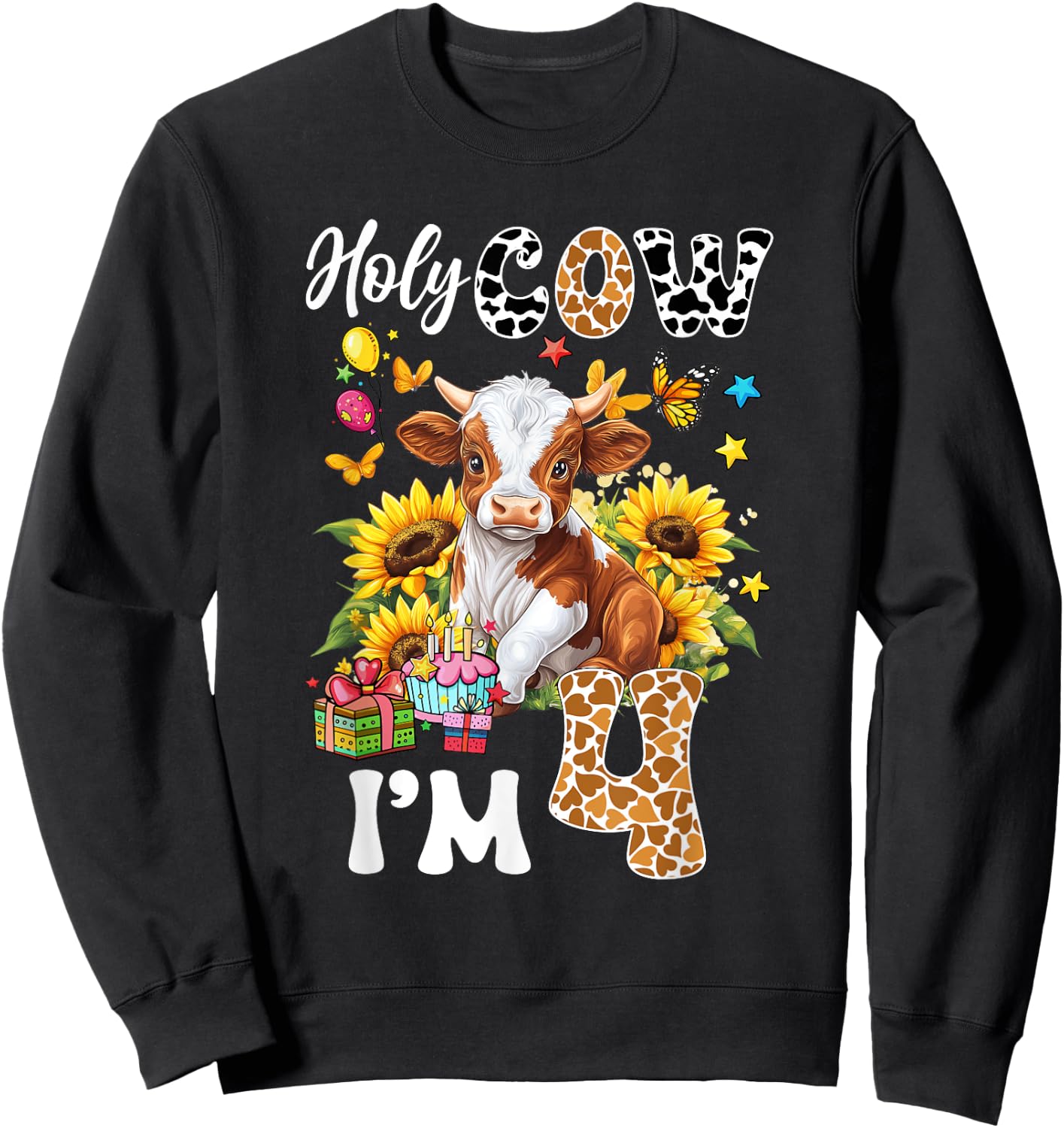 Holy Cow I'm 4 Years Old Farm Cow Sunflowers 4Th Birthday Sweatshirt - Sweatshirt | Black