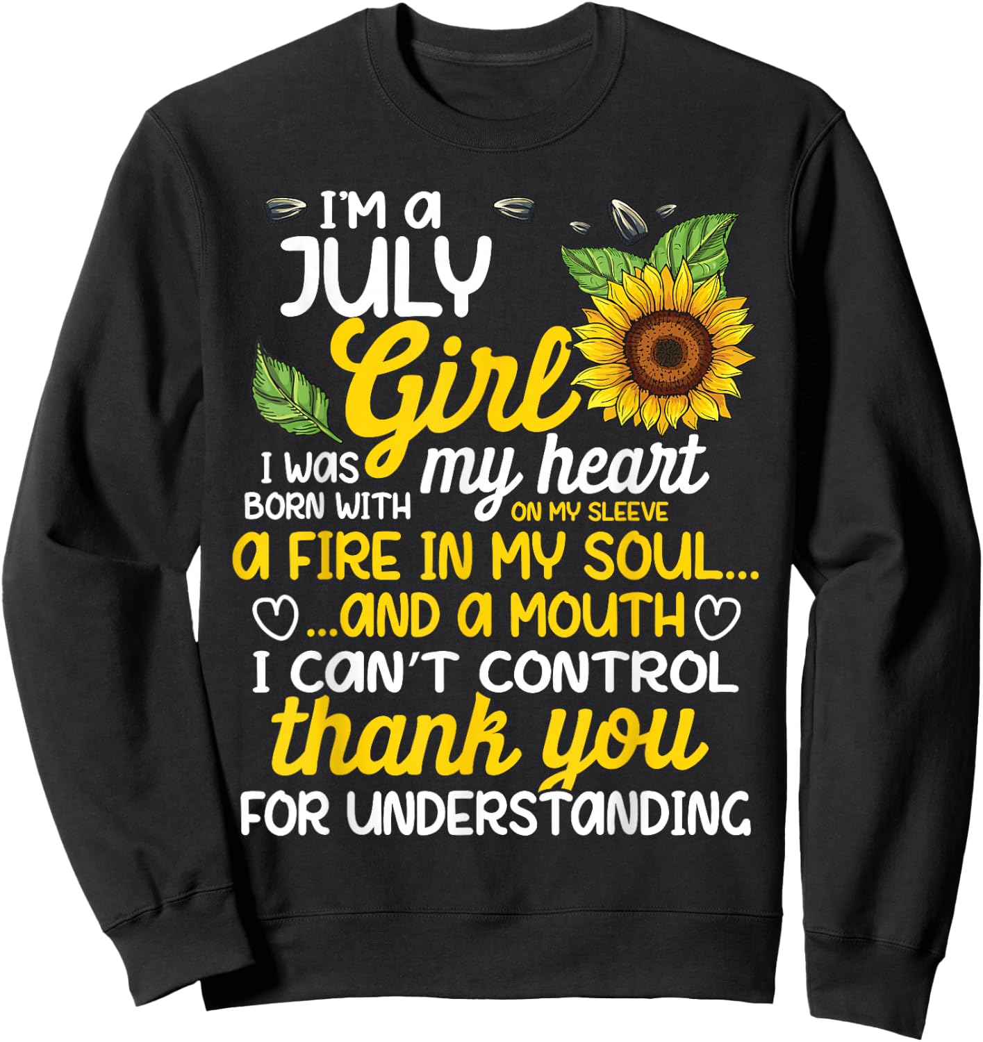 I'm A July Sunflower Girl Queen Born On July Sweatshirt - Sweatshirt | Black