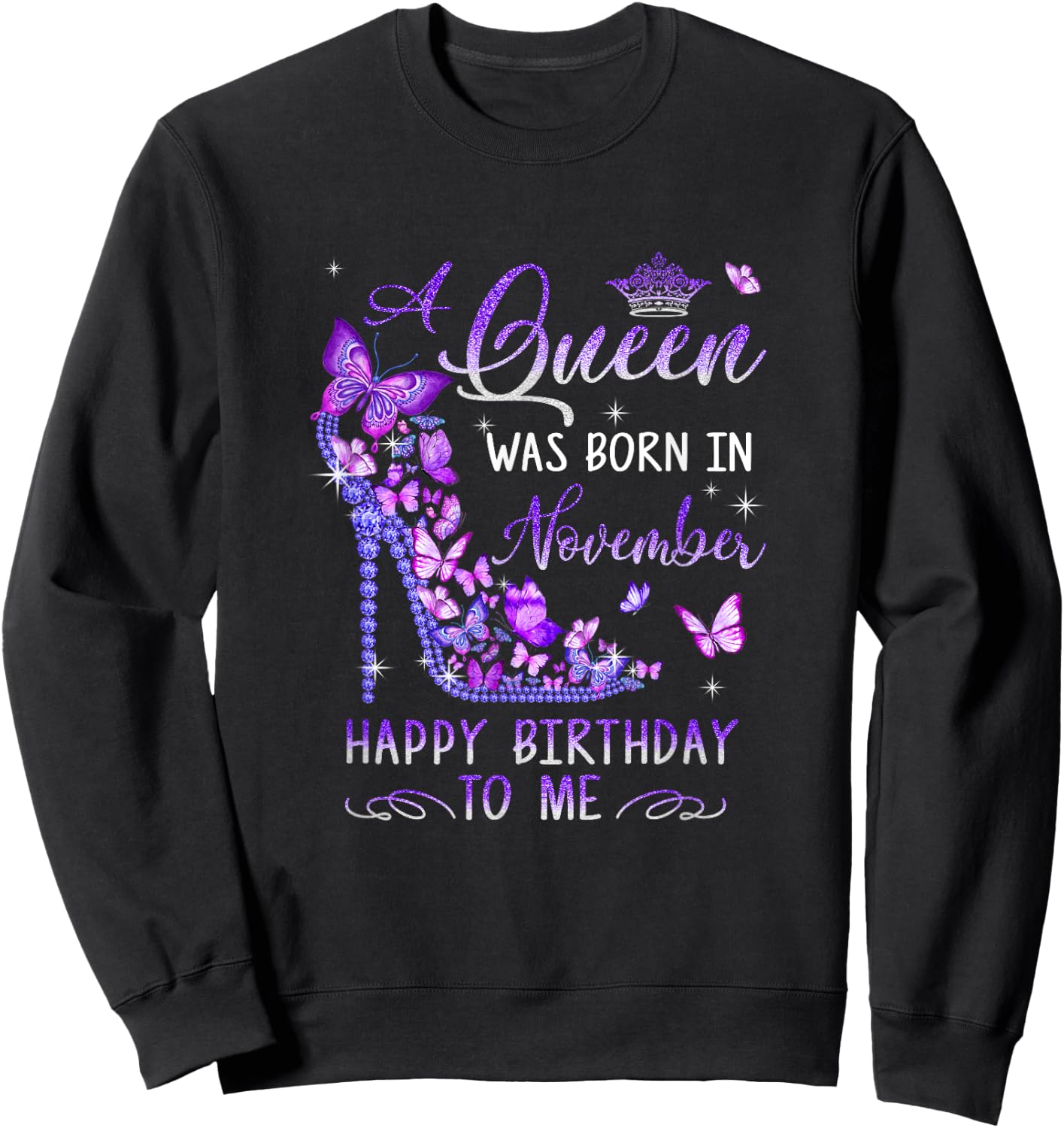 A Queen Was Born In November Cute Birthday Girls Women Sweatshirt - Sweatshirt | Black
