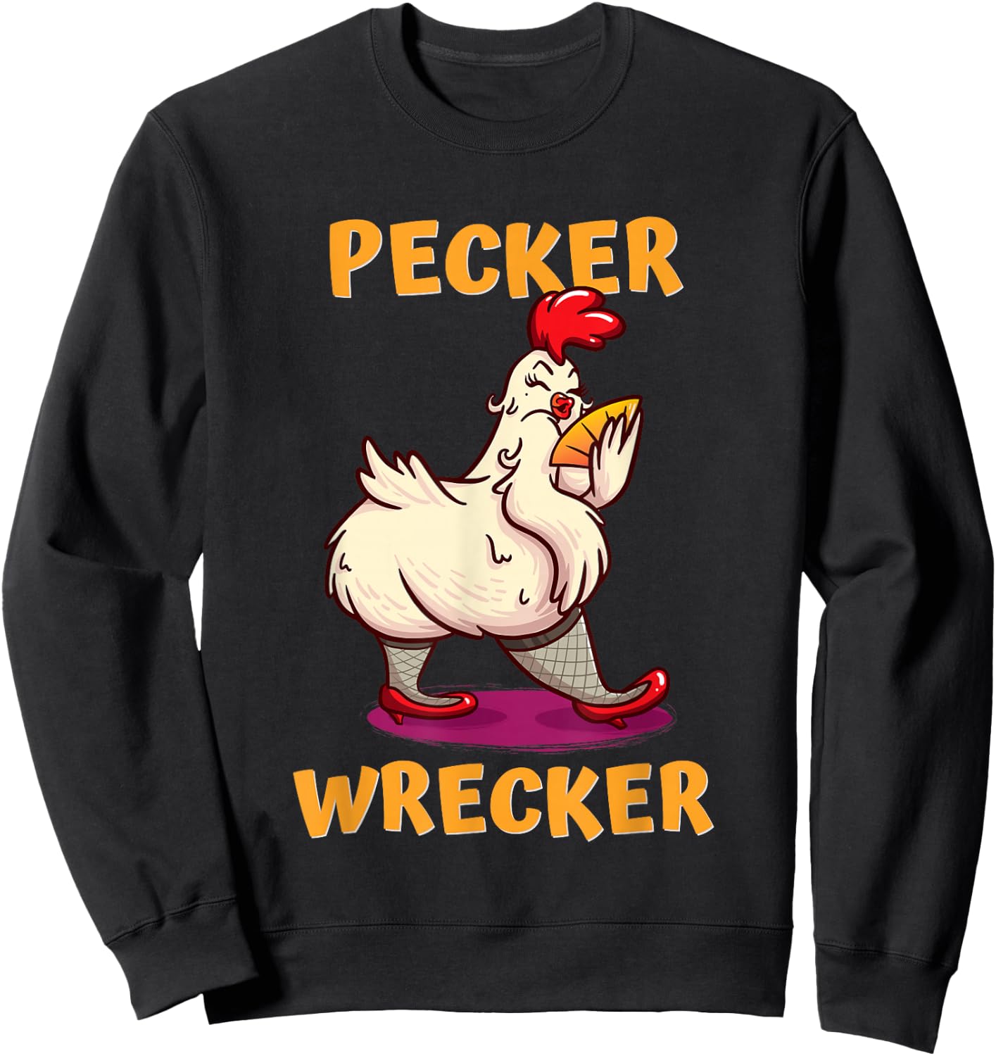 Funny Chicken shirt. PECKER WRECKER Sweatshirt - Sweatshirt | Black