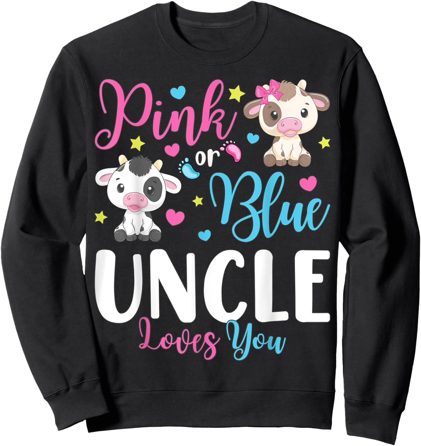 Pink Or Blue Uncle Loves You Gifts Cow Baby Gender Reveal Sweatshirt - Sweatshirt | Black
