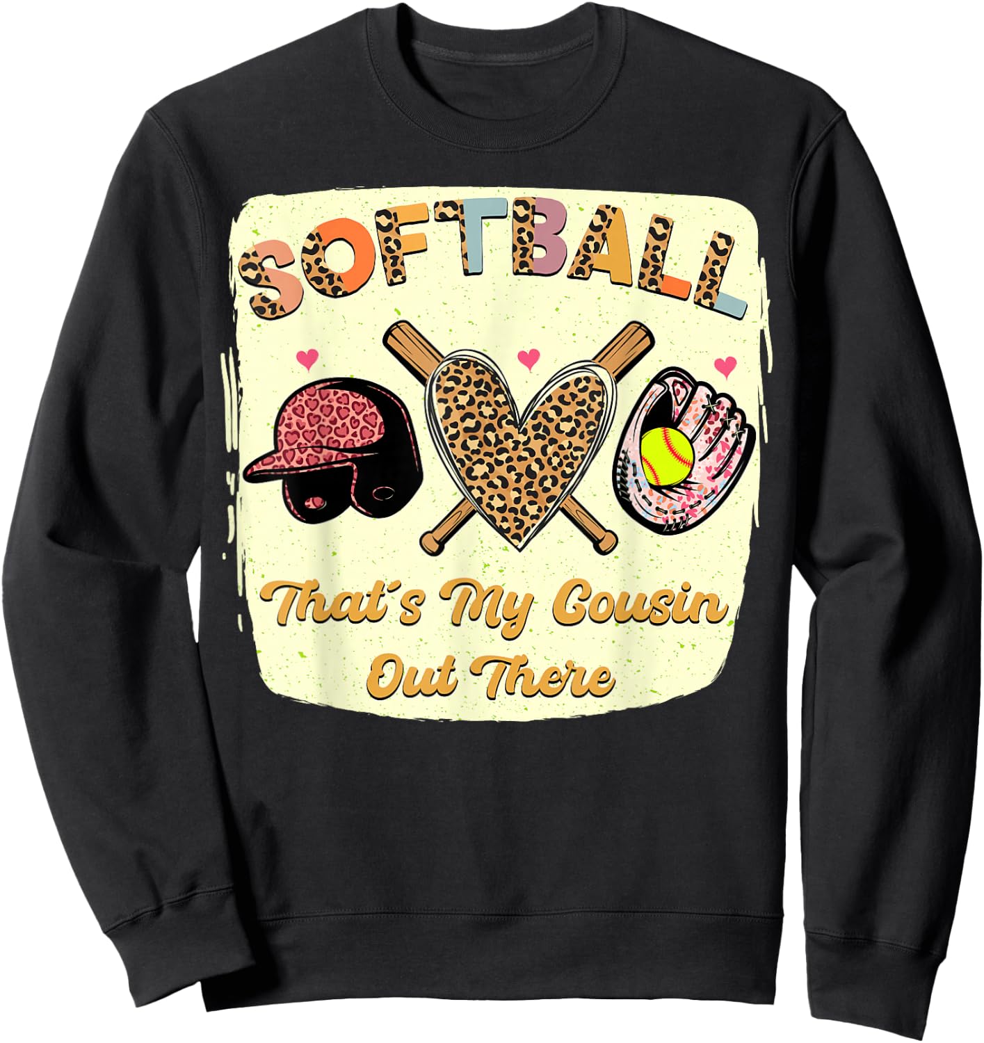 Softball That's My Cousin Out there Leopard love Mothers Day Sweatshirt - Sweatshirt | Black