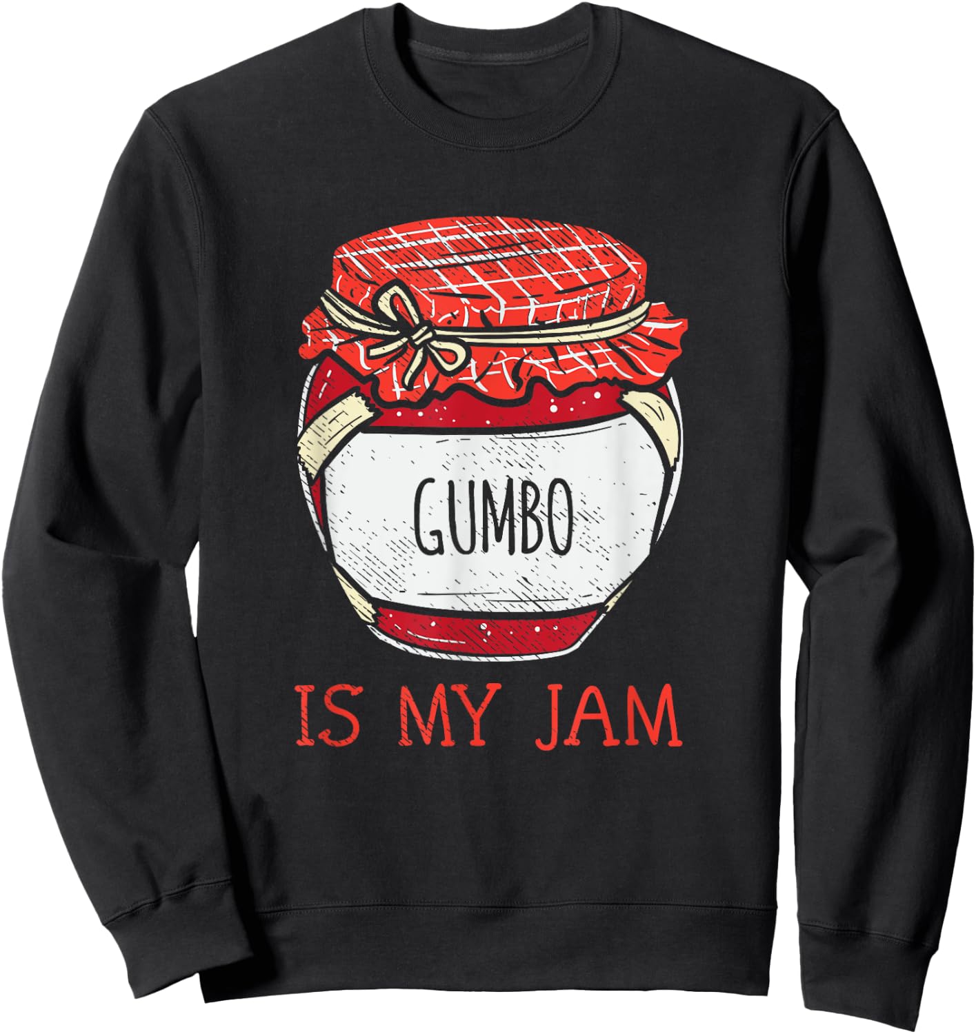 Fun Creole & Cajun Gumbo Gifts Women | Cute Meme Gumbo Lover Sweatshirt - Sweatshirt | Black