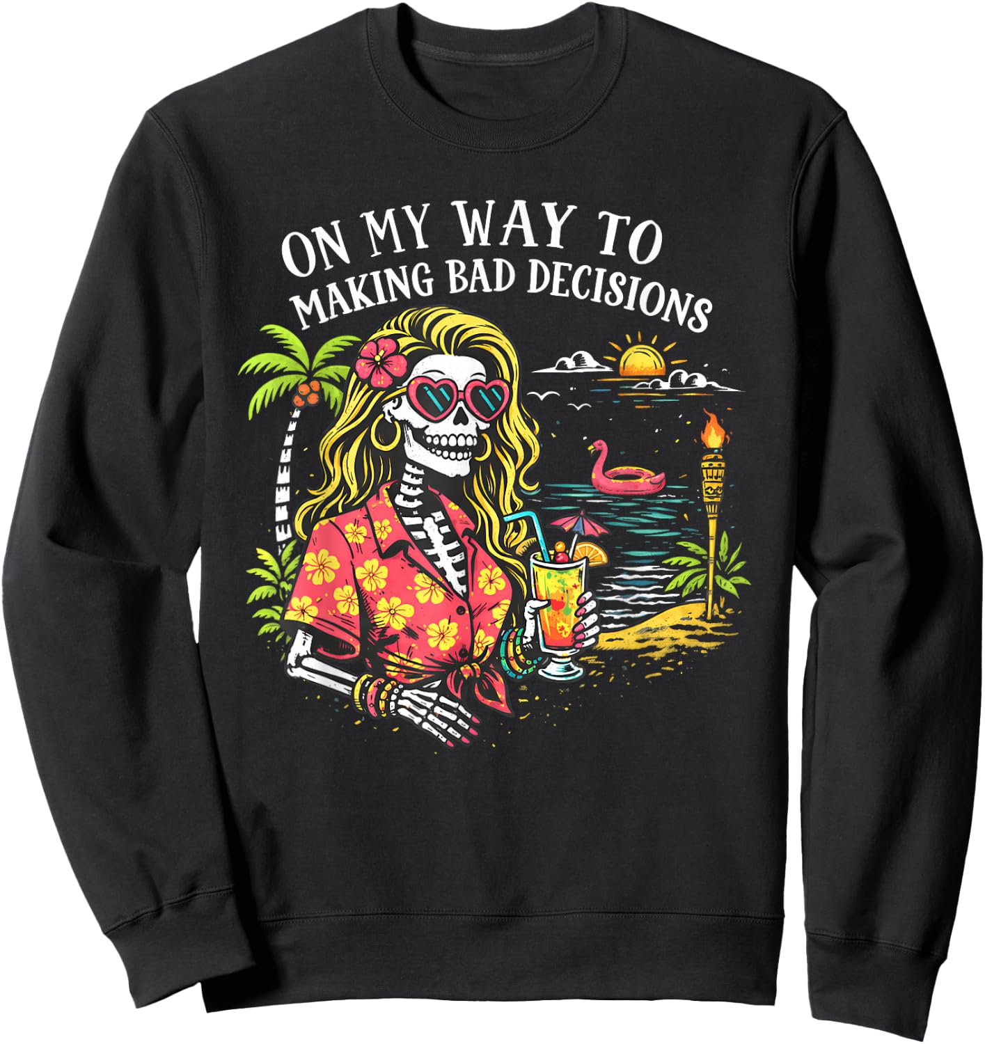 On My Way to Making Bad Decisions Skeleton Women Beach Party Sweatshirt - Sweatshirt | Black