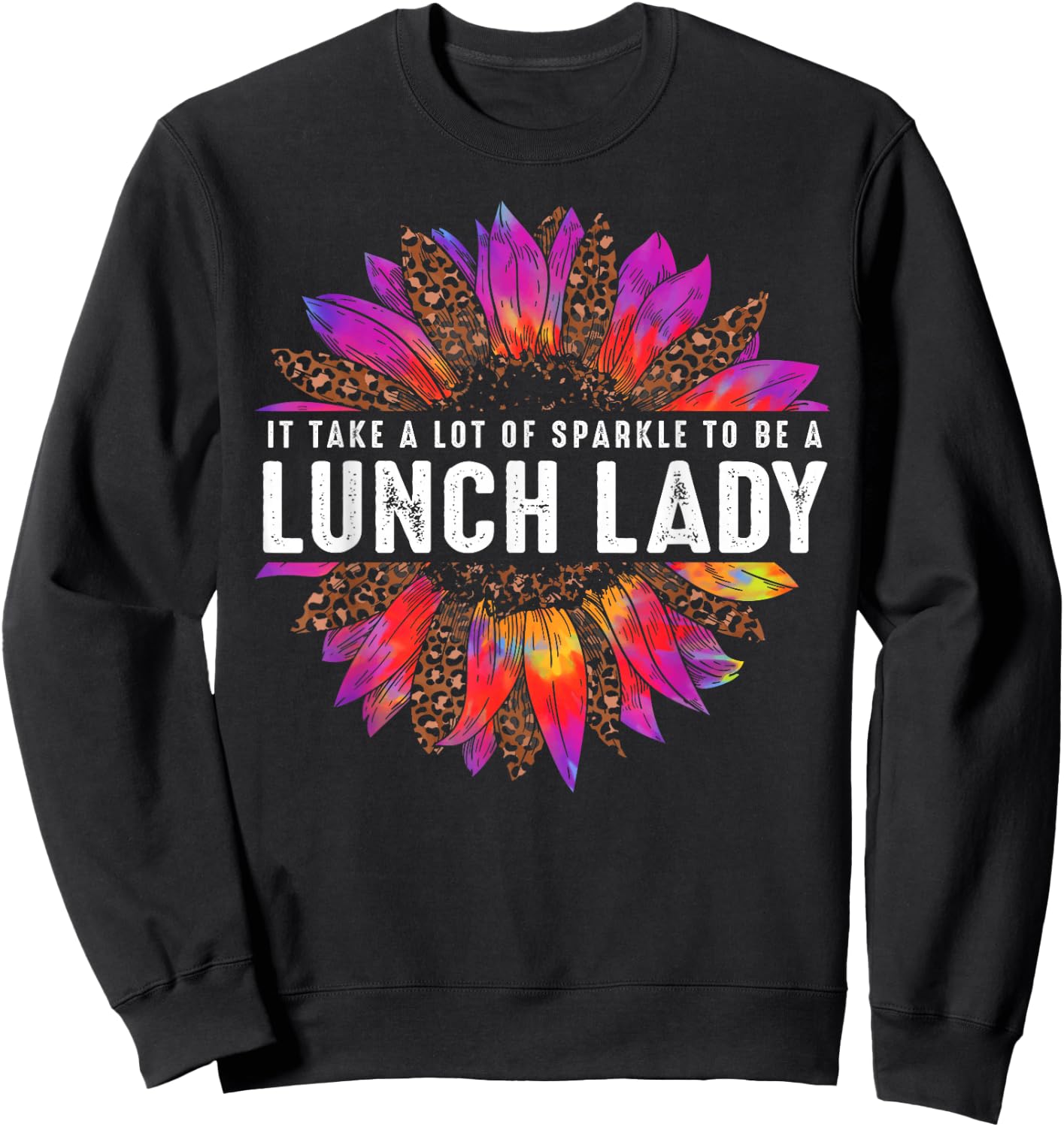Leopard Tie Dye Sunflower Lunch Lady Back to School Novelty Sweatshirt - Sweatshirt | Black
