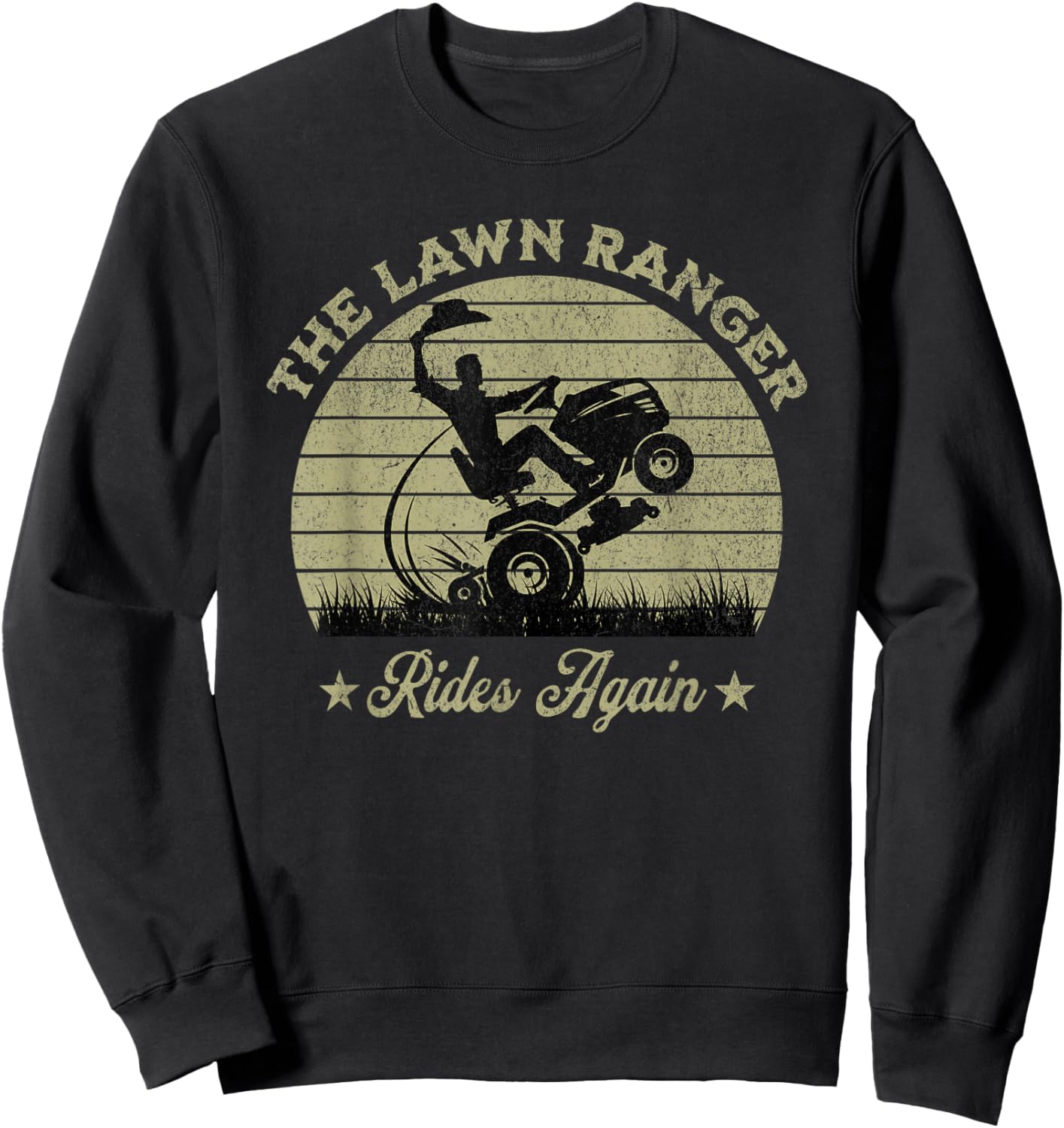 Funny The Lawn Ranger Rides Again Fathers Day Retro Mowing Sweatshirt - Sweatshirt | Black