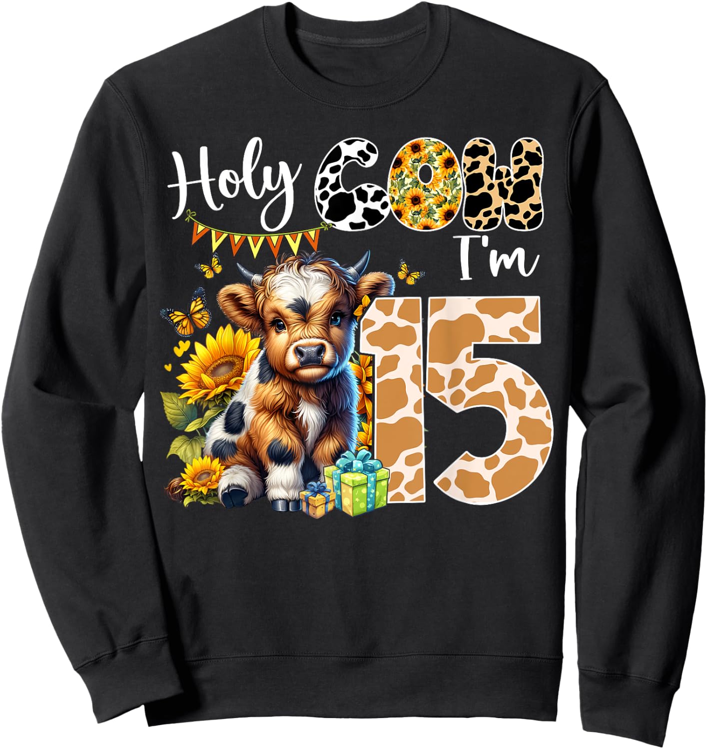 Holy Cow I’m 15 Years Old Dairy Cow Sunflowers 15th Birthday Sweatshirt - Sweatshirt | Black