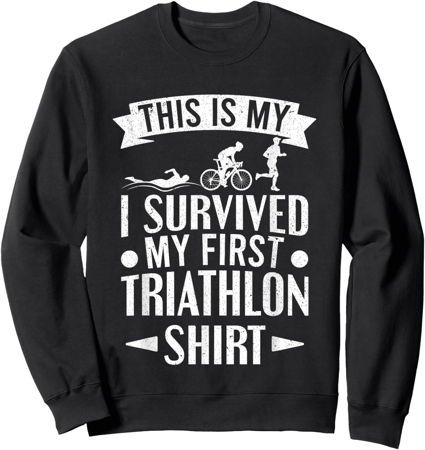 Triathlete I Survived My First Triathlon Sweatshirt - Sweatshirt | Black