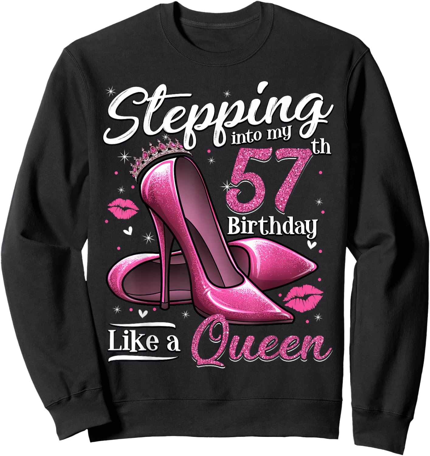 High Heels Stepping Into My 57th Birthday 57 and Fabulous Sweatshirt - Sweatshirt | Black