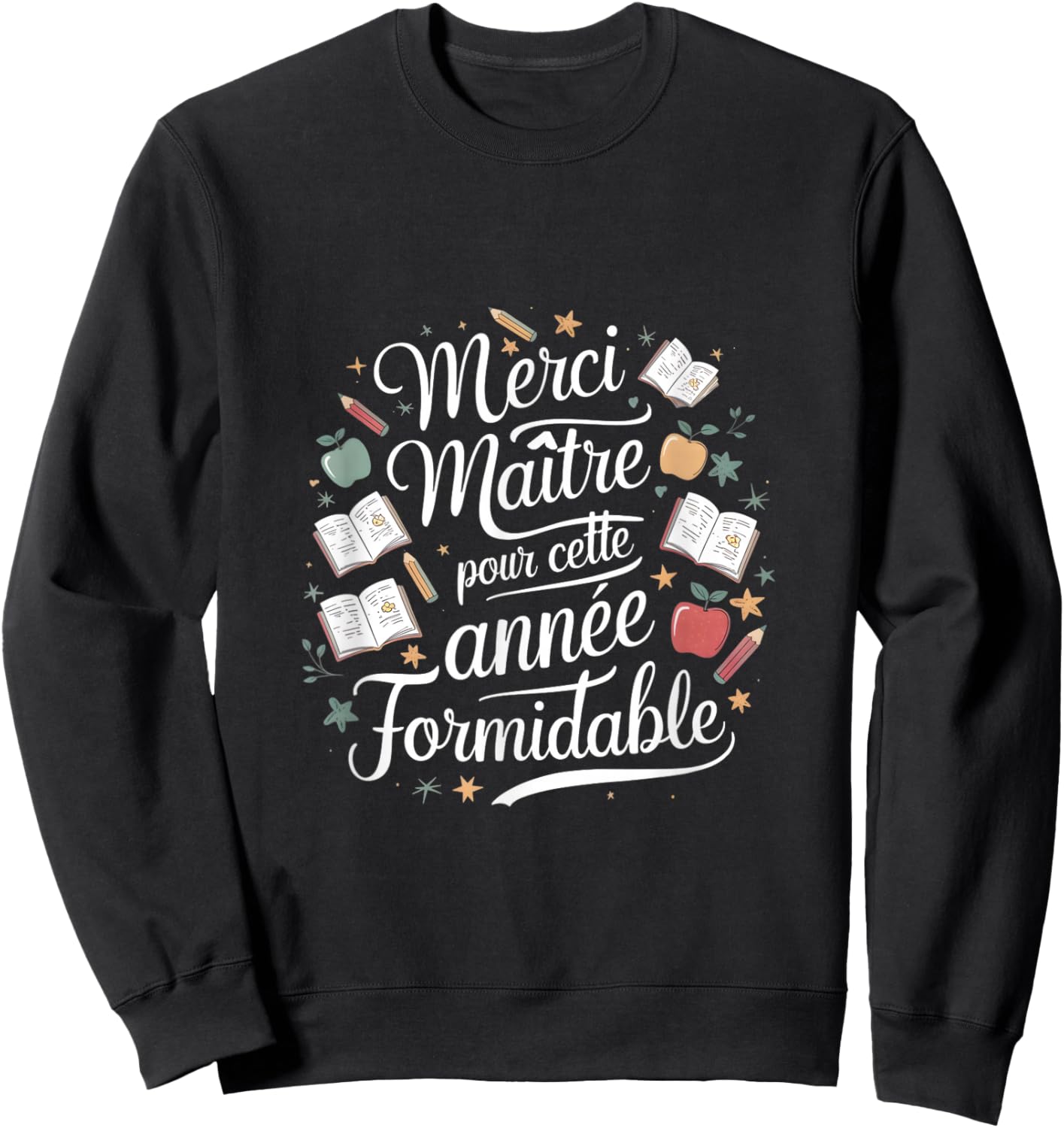Thank you master for this year great teacher school , Black, S Sweatshirt - Sweatshirt | Black