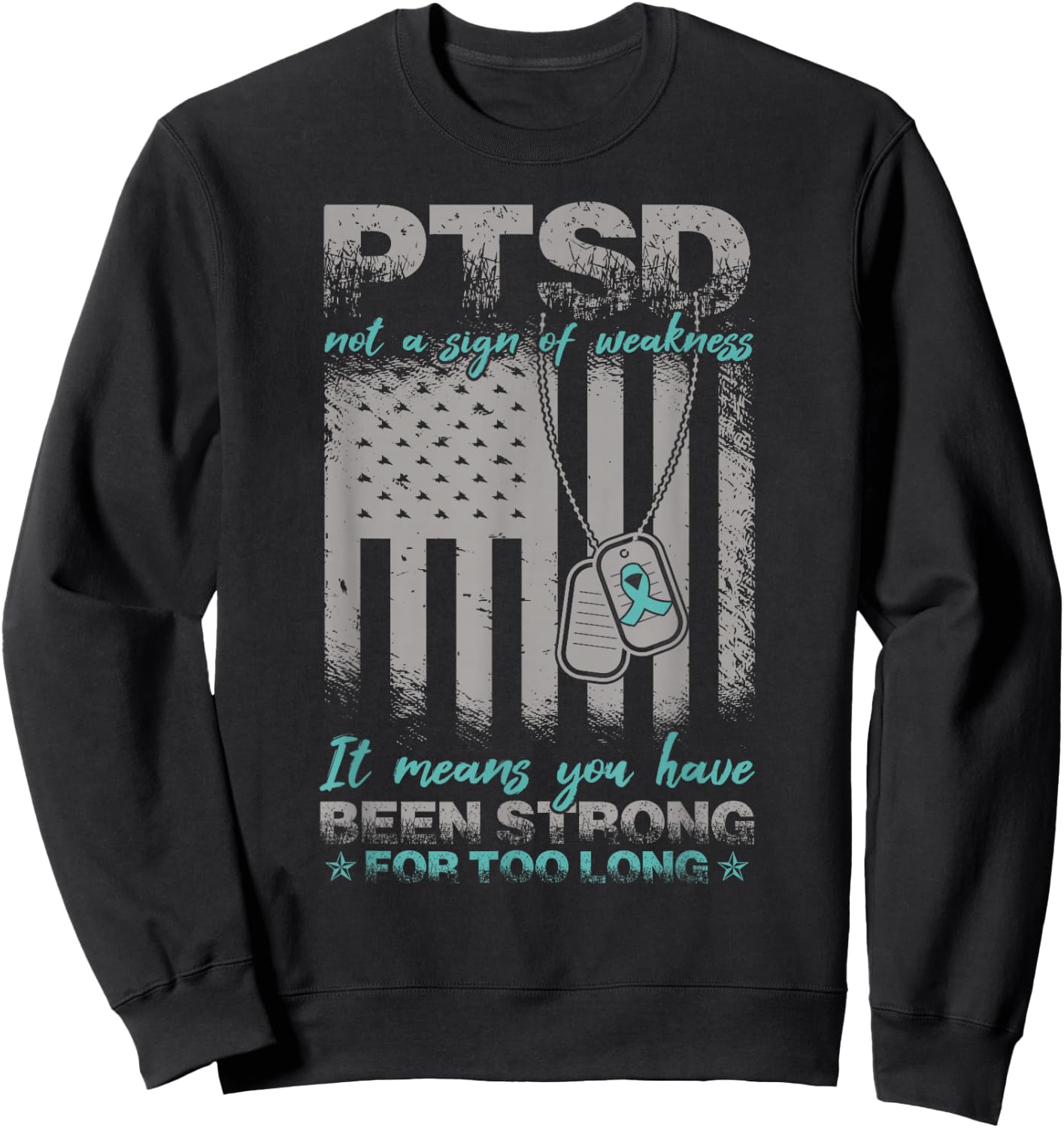 PTSD Awareness Veteran PTSD Sweatshirt - Sweatshirt | Black