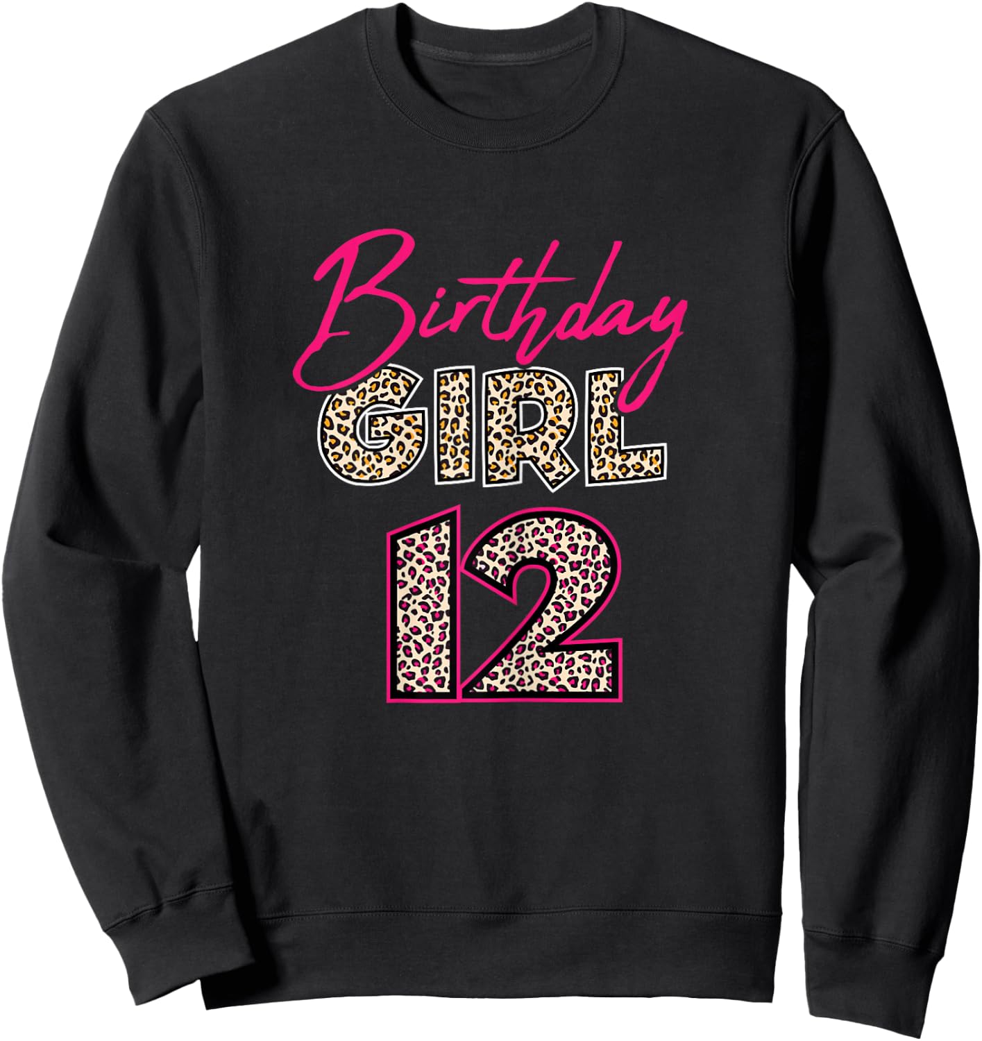 12th Birthday Girl Leopard 12 Years Old Sweatshirt - Sweatshirt | Black