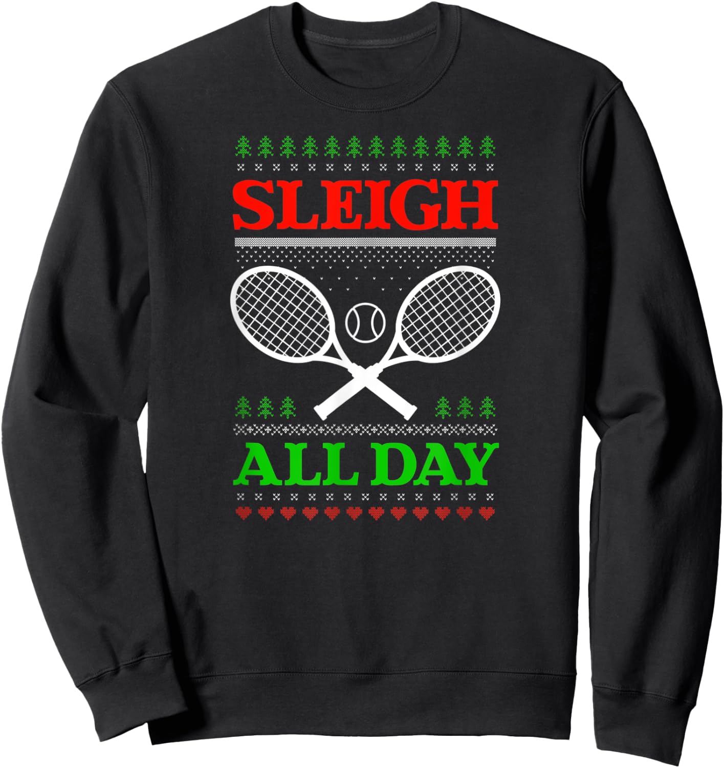 Sleigh All Day Design Christmas Tennis Sweatshirt - Sweatshirt | Black