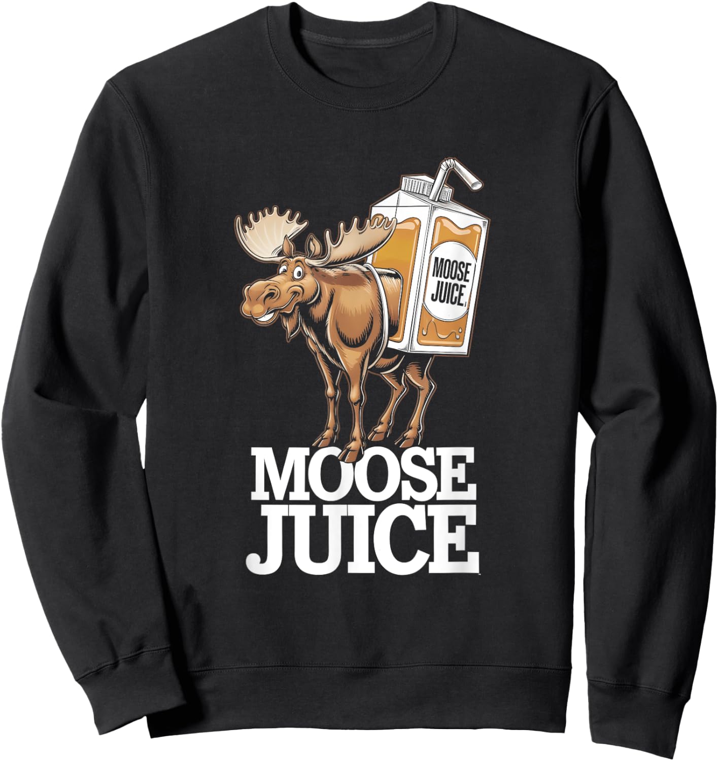 Funny Cartoon Moose Juice Sweatshirt - Sweatshirt | Black