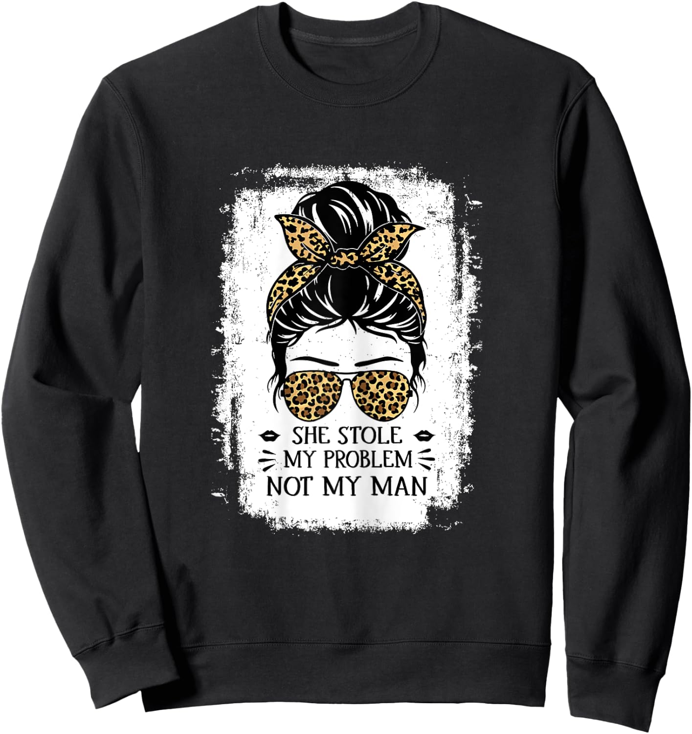 Women Funny Saying She Stole My Problem Not My Man Sweatshirt - Sweatshirt | Black